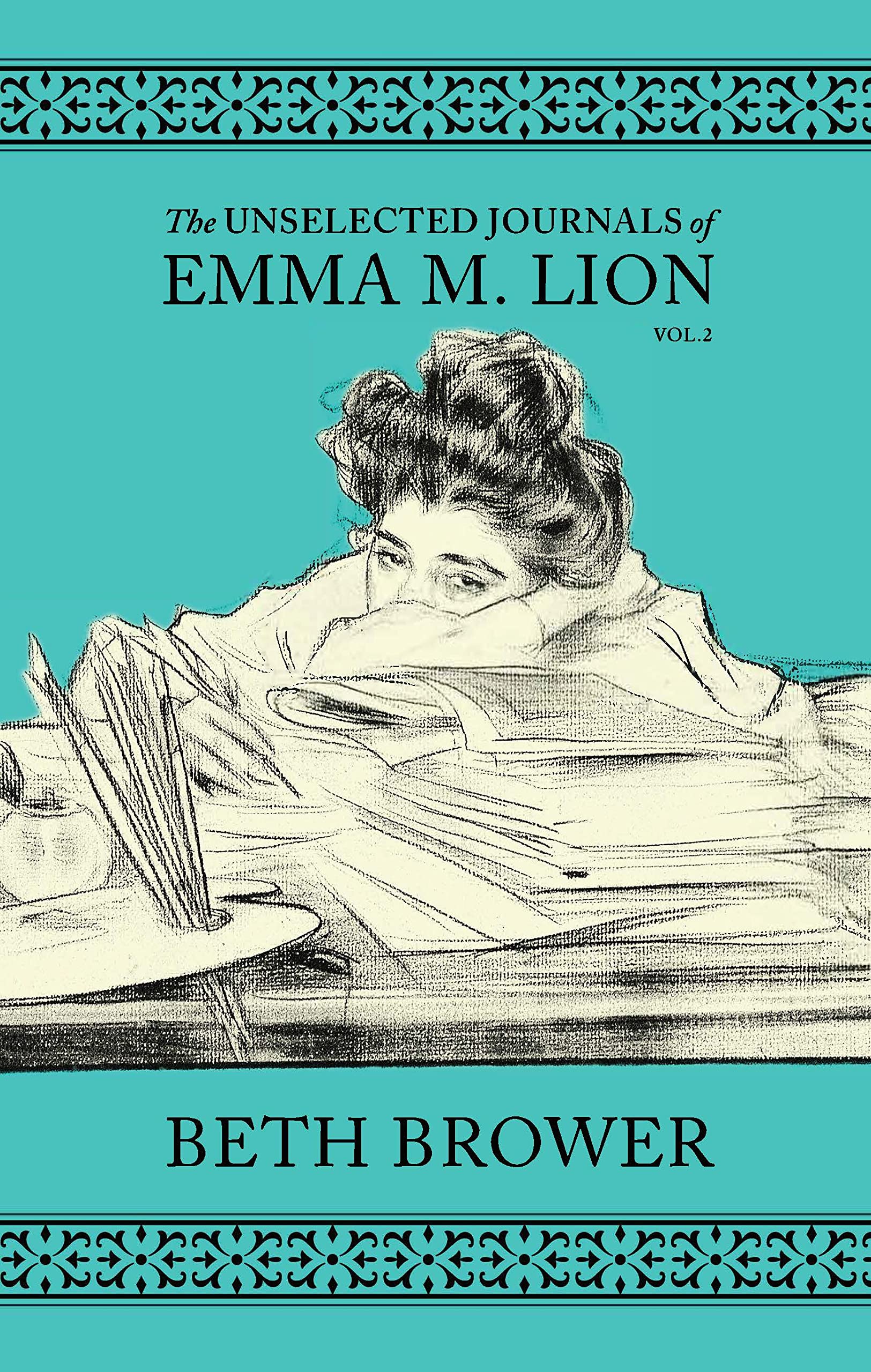 The Unselected Journals of Emma M. Lion: Vol. 2