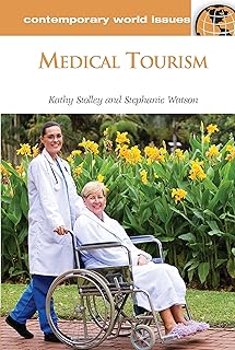 Medical Tourism: A Reference Handbook (Contemporary World Issues)