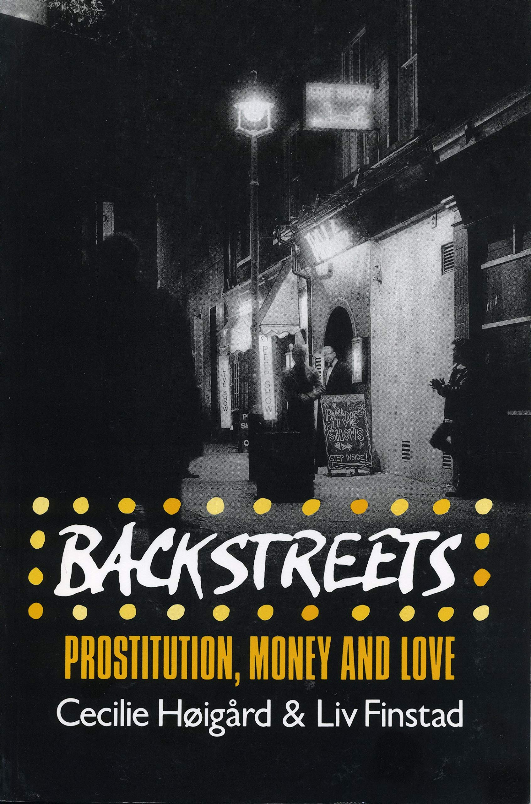 Backstreets: Prostitution, Money, and Love