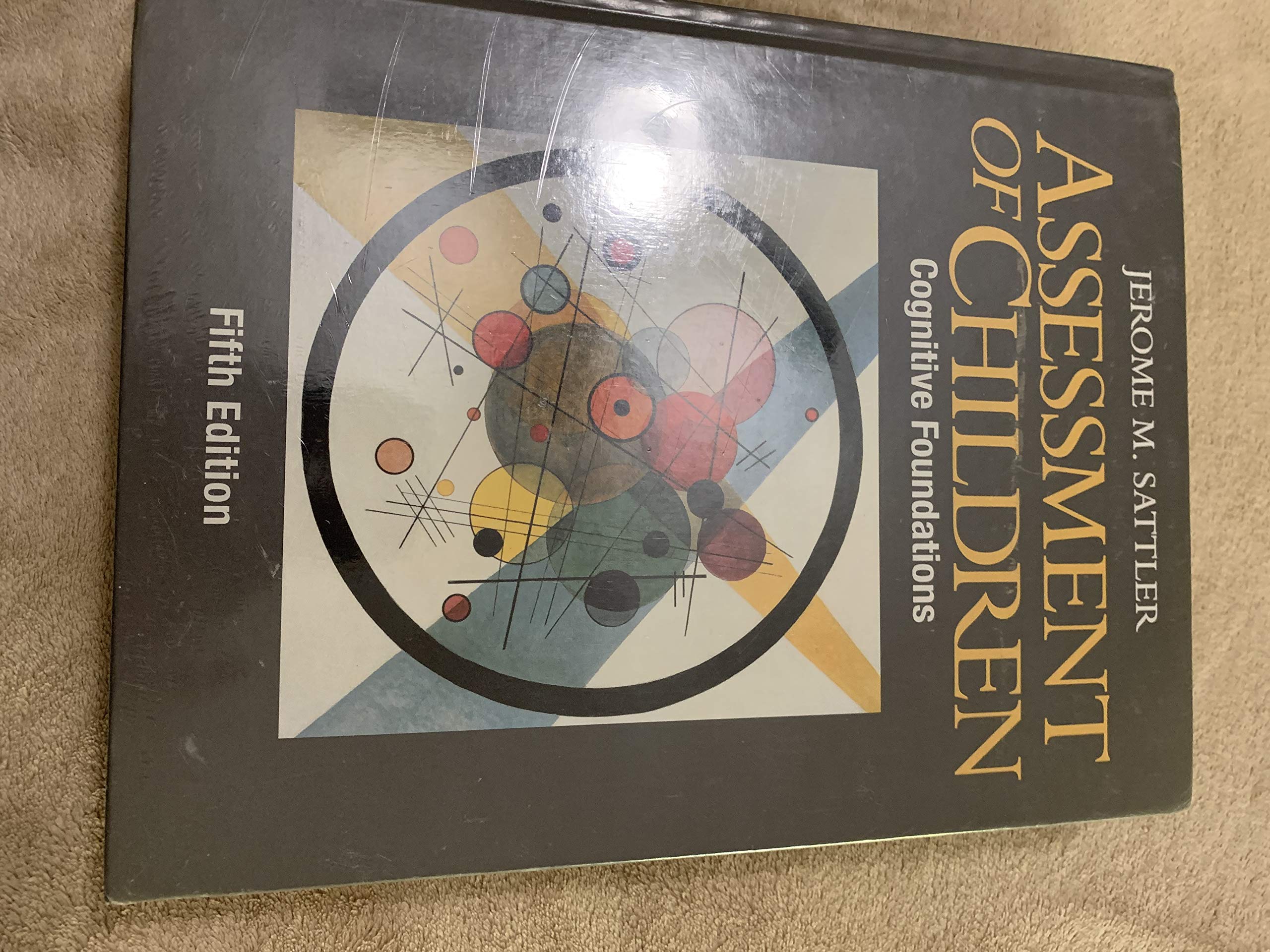 Assessment of Children: Cognitive Foundations, 5th Edition by Jerome M ...