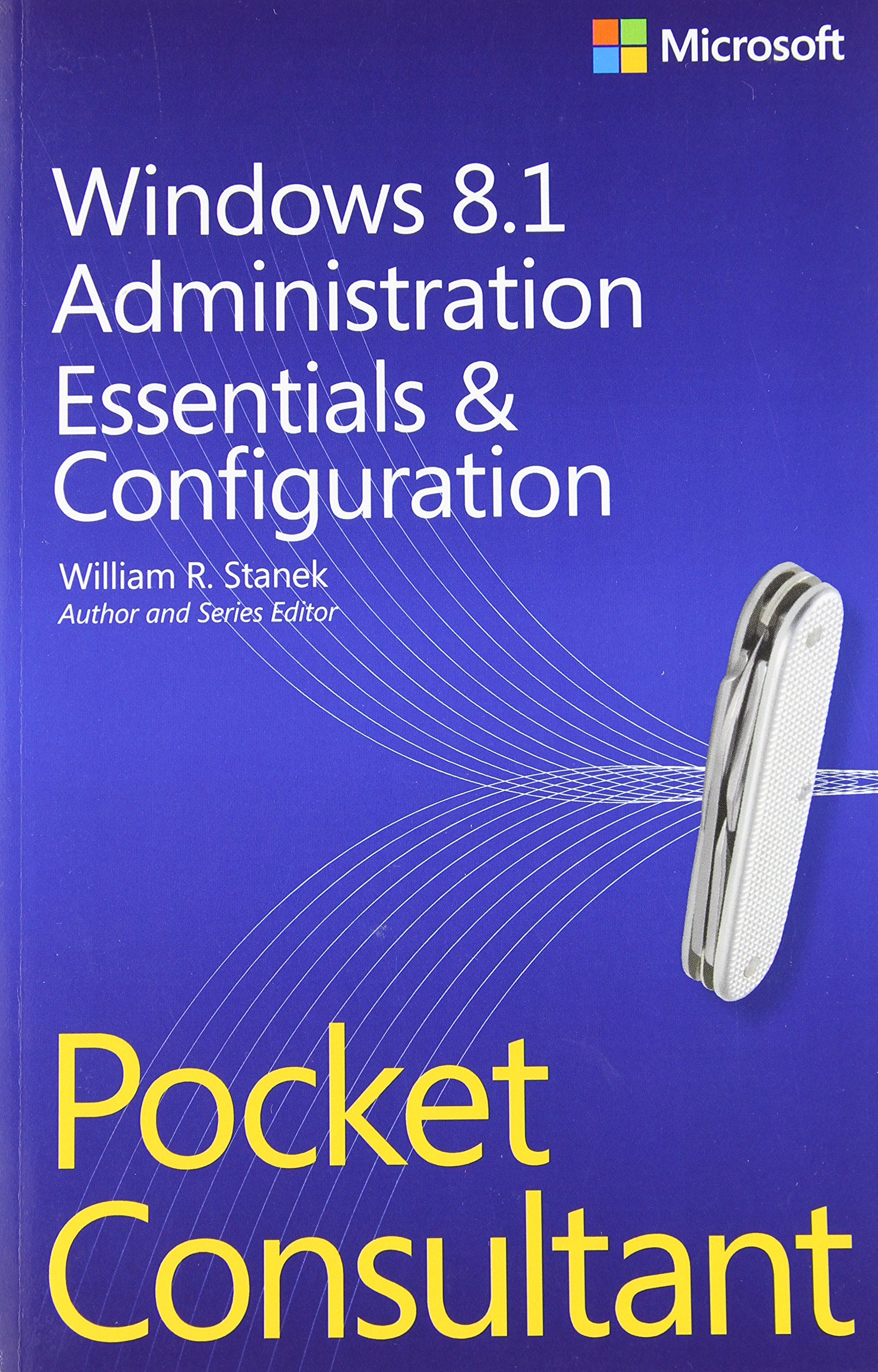 Buy Windows 8.1 Administration Pocket Consultant: Essentials and Configuration — BookShops.in