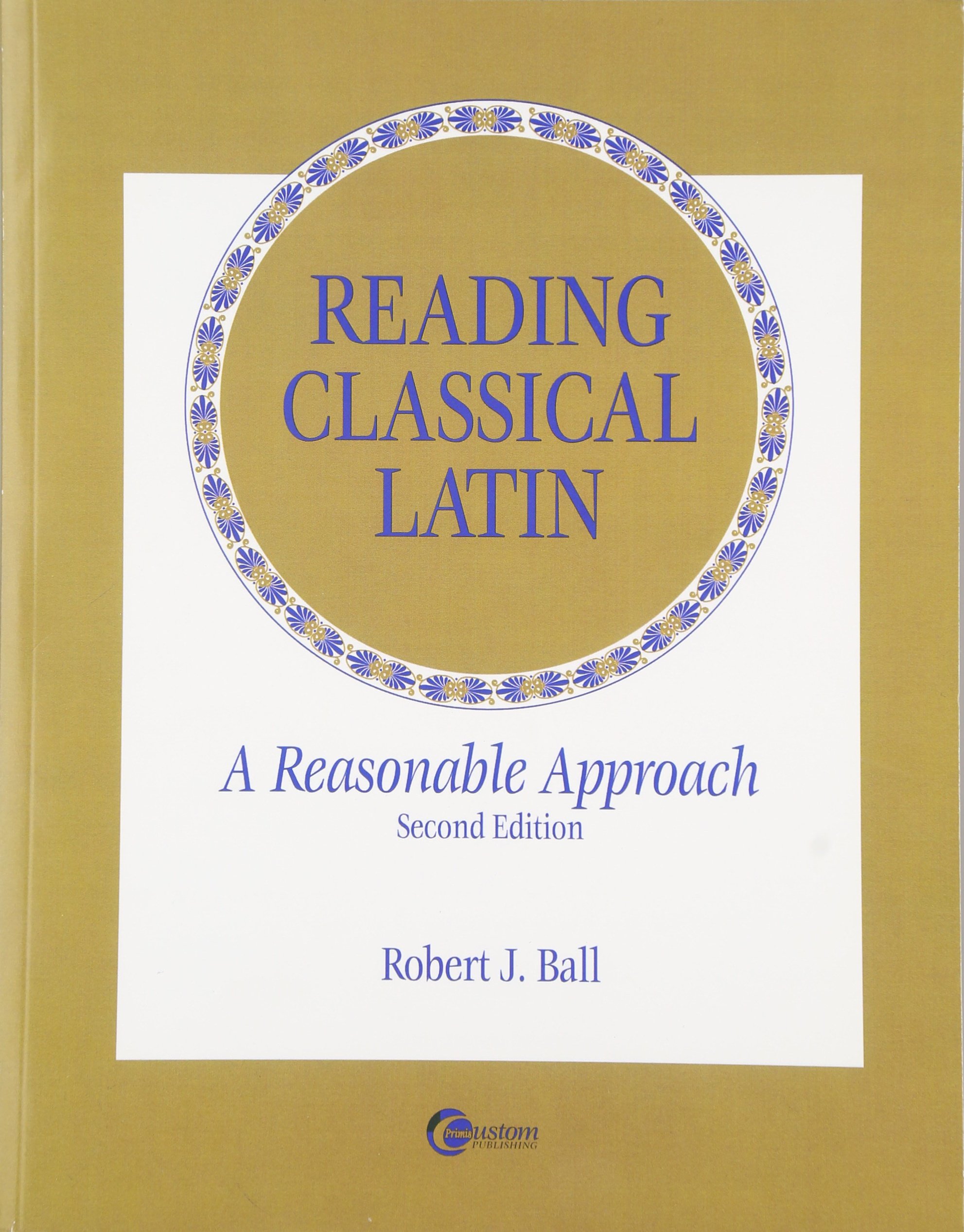 Reading Classical Latin: A Reasonable Approach