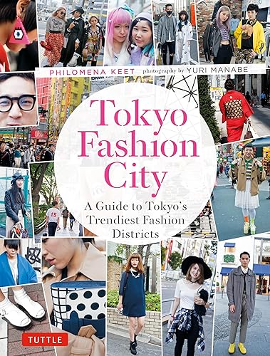 Tokyo Fashion City: A Guide to Tokyo's Trendiest Fashion Districts: A Detailed Guide to Tokyo's Trendiest Fashion Districts