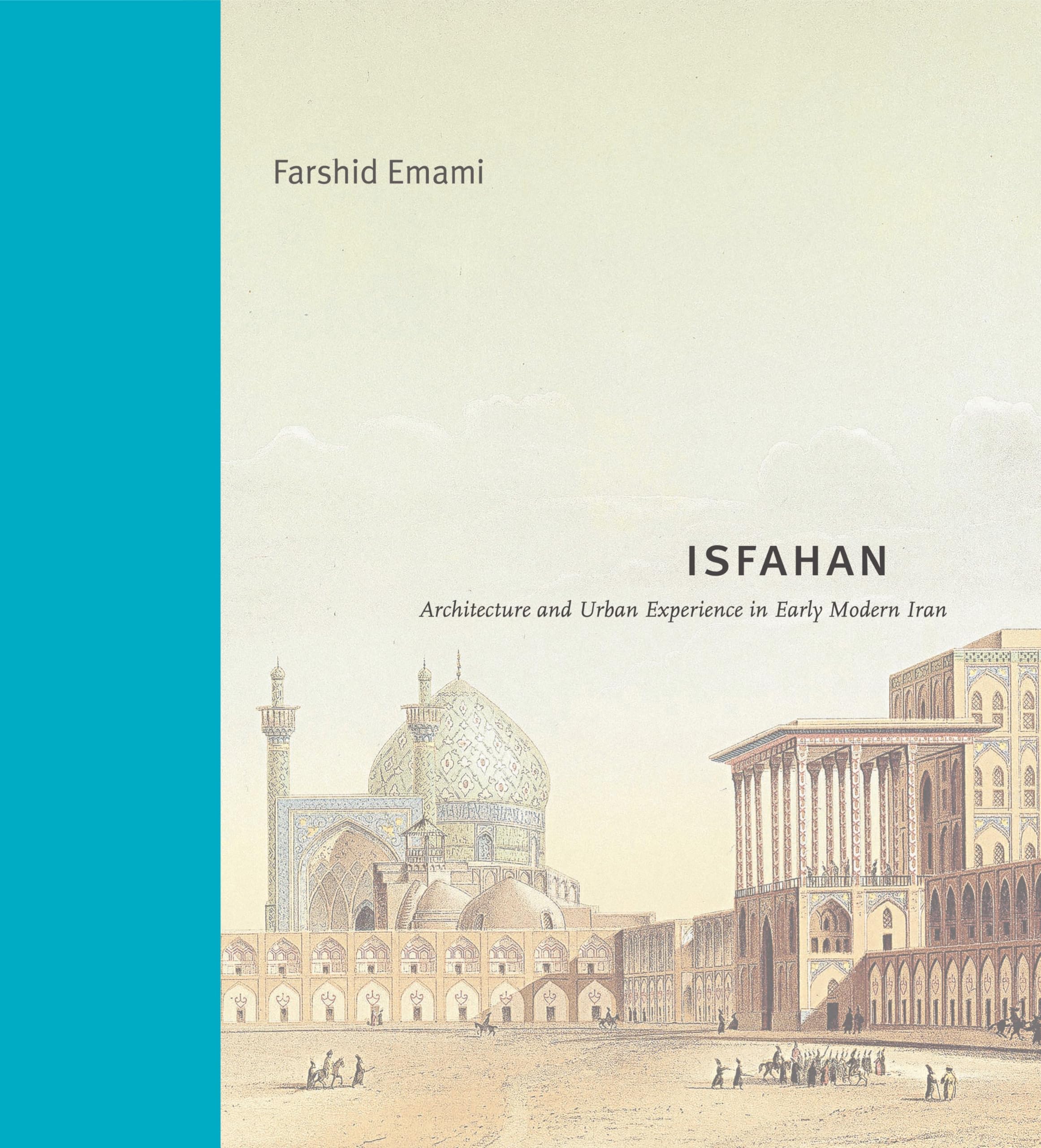 Isfahan: Architecture de l'Iran pour comprendre l'urbanisme