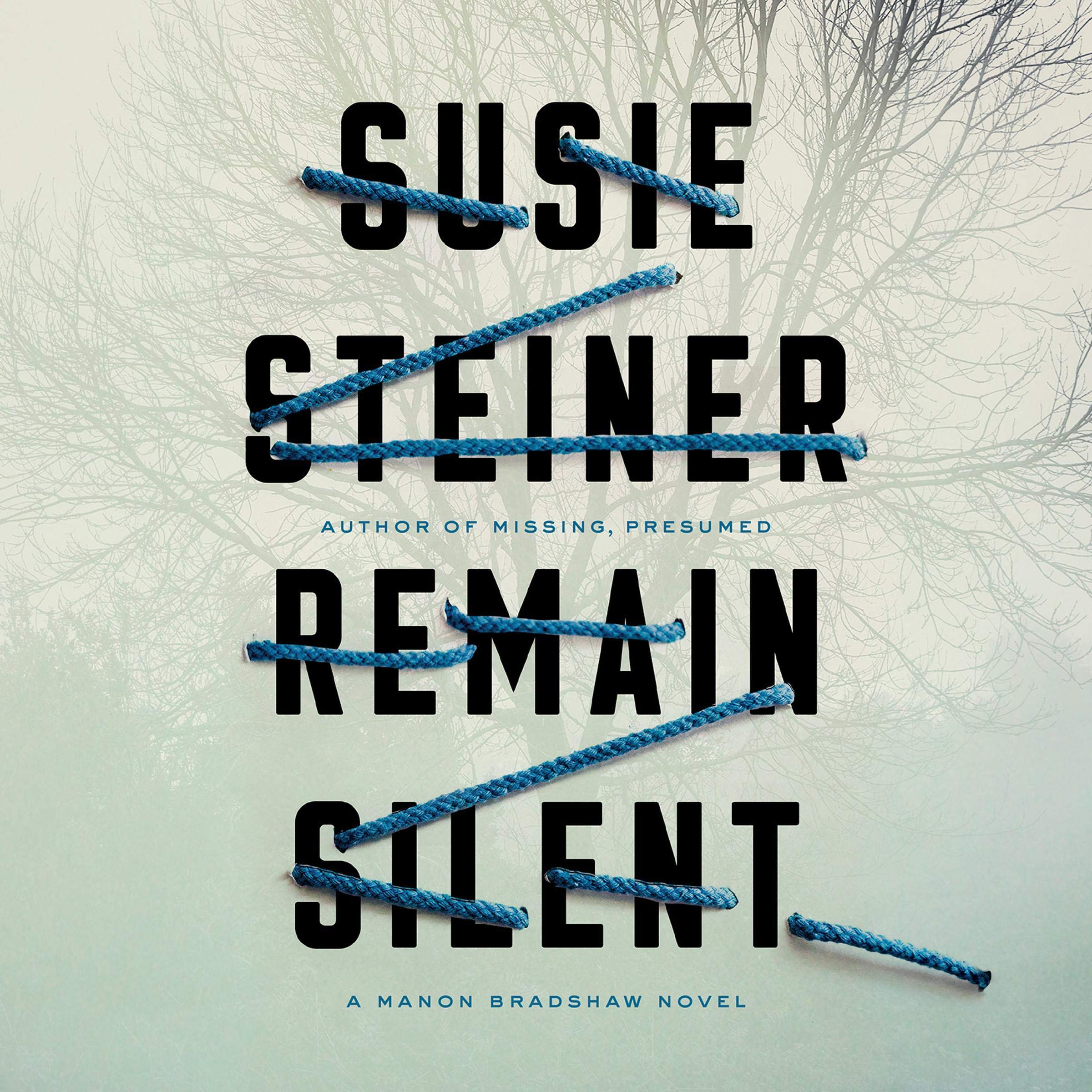 Remain Silent: Manon Bradshaw, Book 3