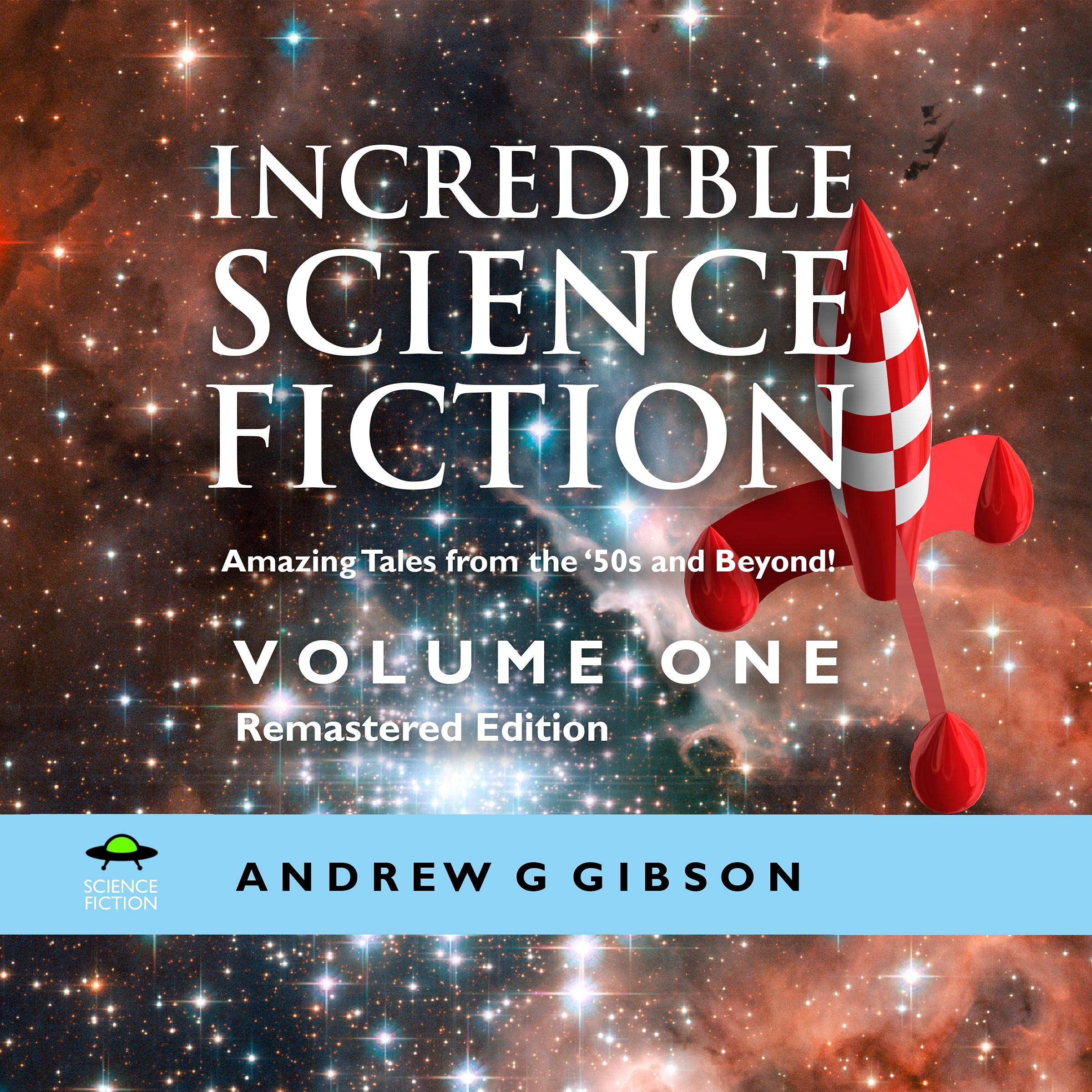 Incredible Science Fiction: Amazing Tales from the '50s and Beyond
