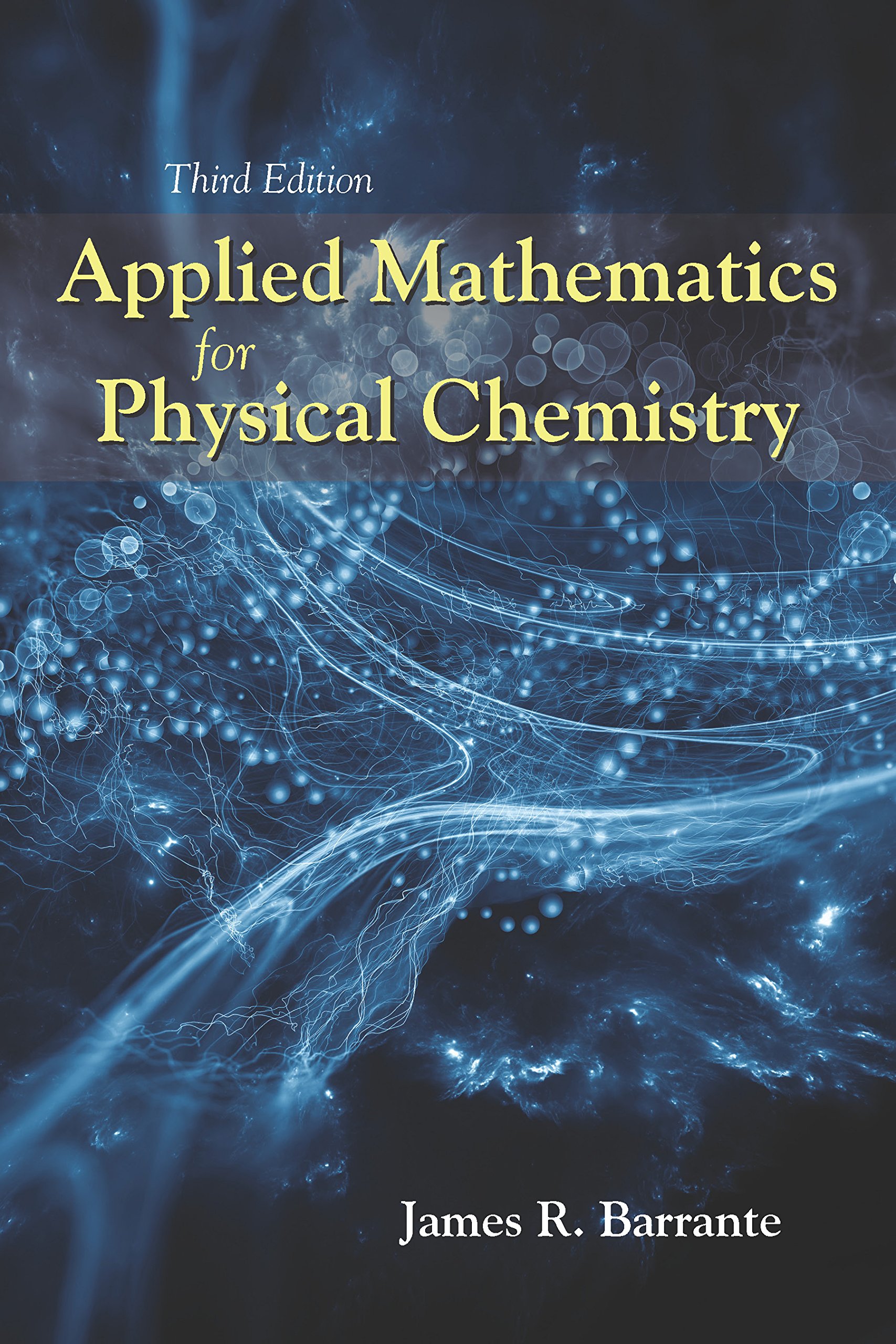 Applied Mathematics for Physical Chemistry, Third Edition