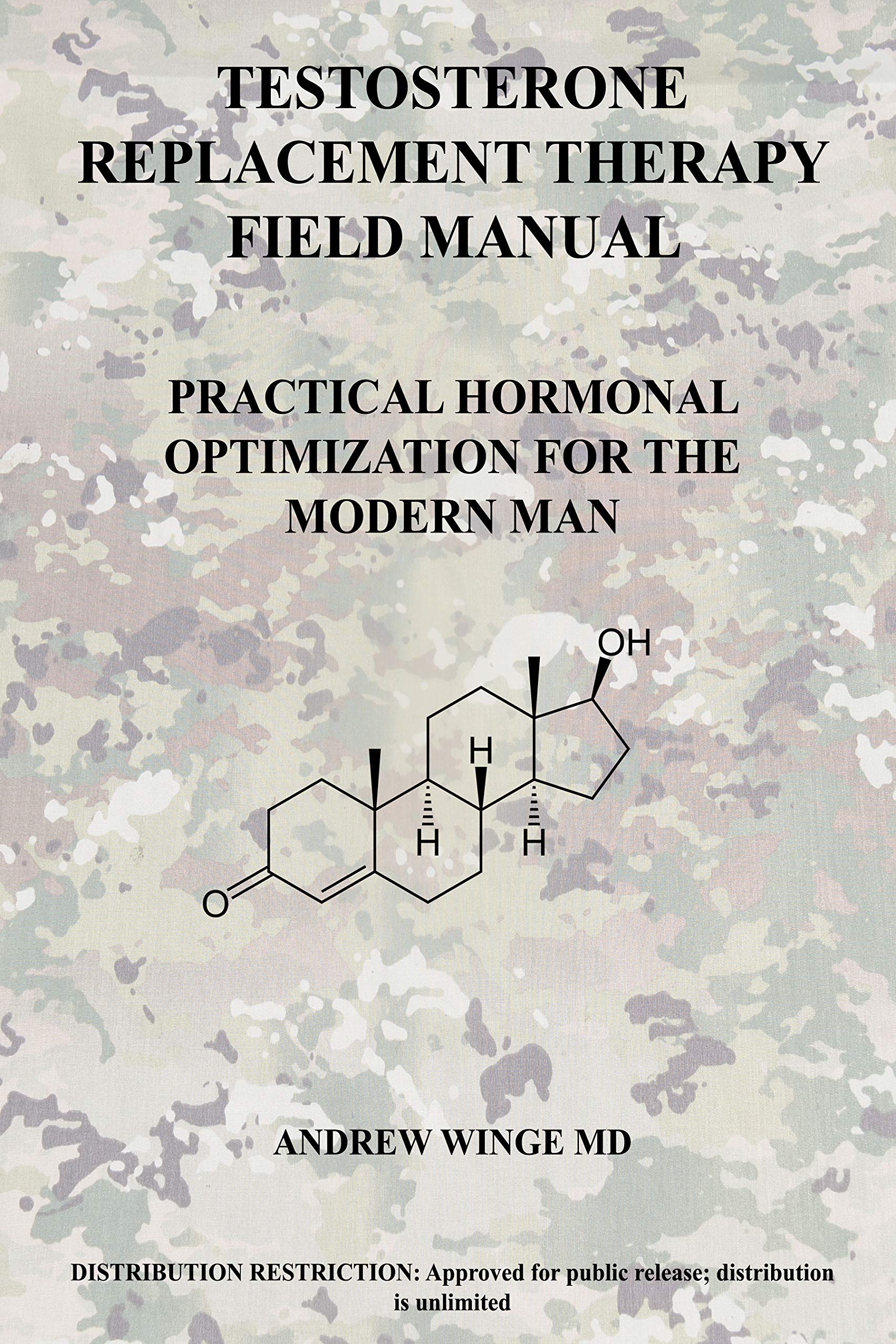 FM-TRT-001: TESTOSTERONE REPLACEMENT THERAPY FIELD MANUAL: PRACTICAL HORMONAL OPTIMIZATION FOR THE MODERN MAN