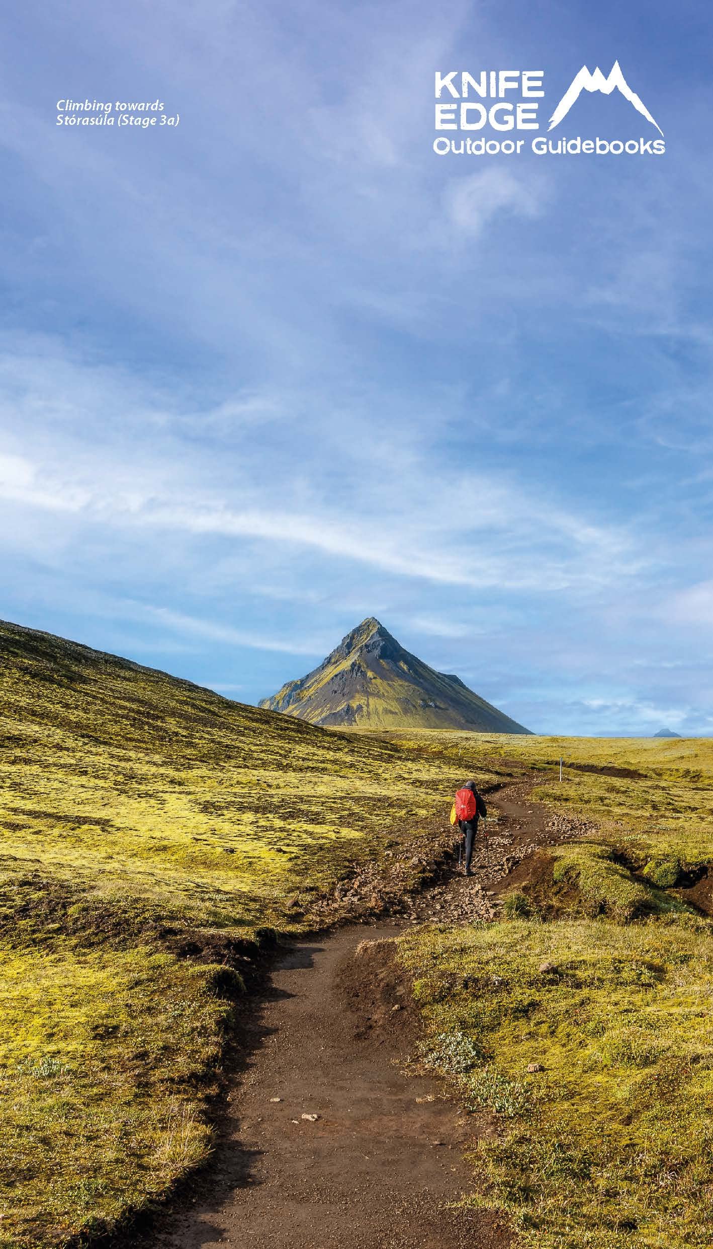 Trekking Iceland's Laugavegur Trail: Two-way Guide: 1:40k Mapping, 14 Differ (Knife Edge guidebooks)