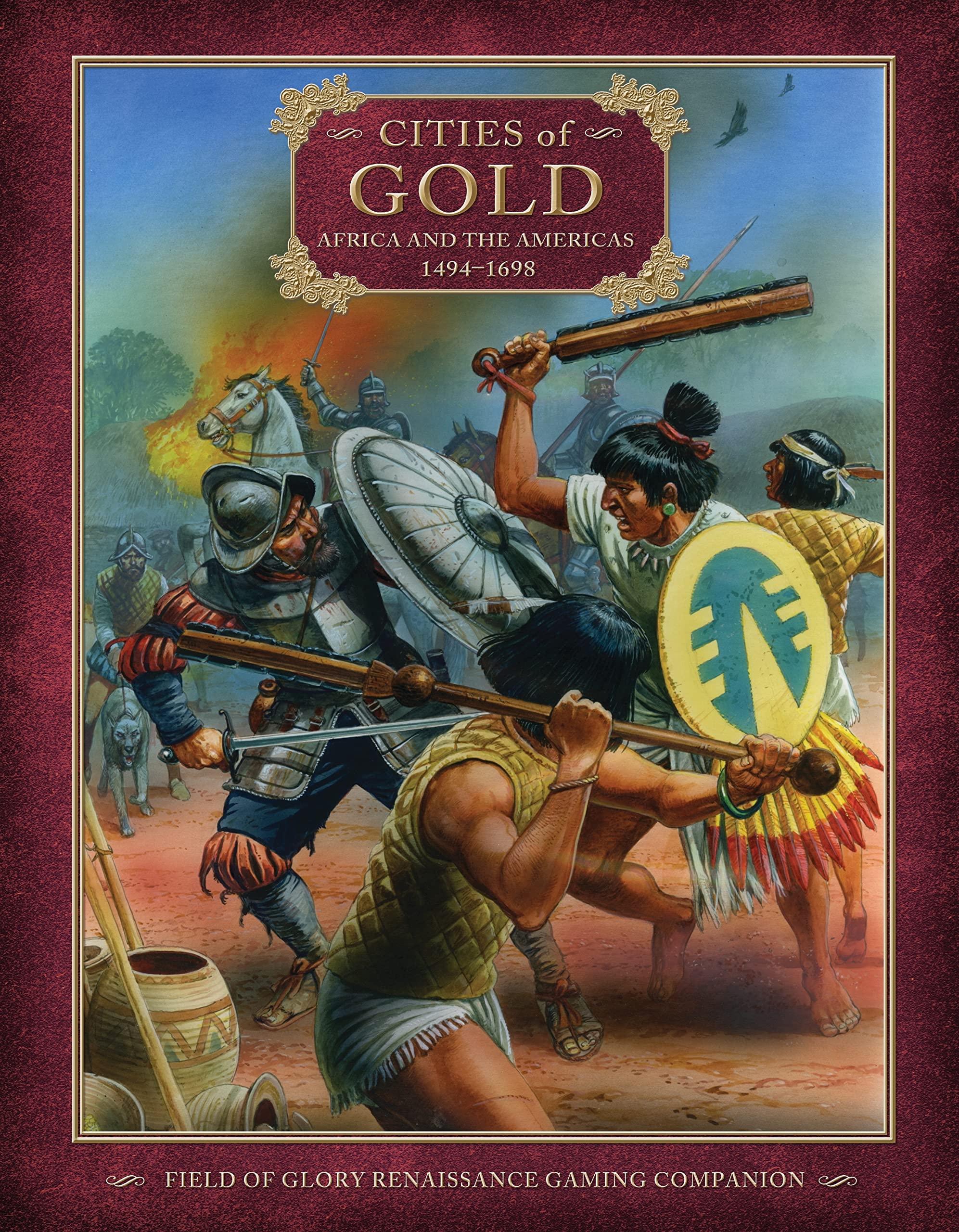 Cities of Gold: Africa and the Americas 1494-1698 (Field of Glory Renaissance)