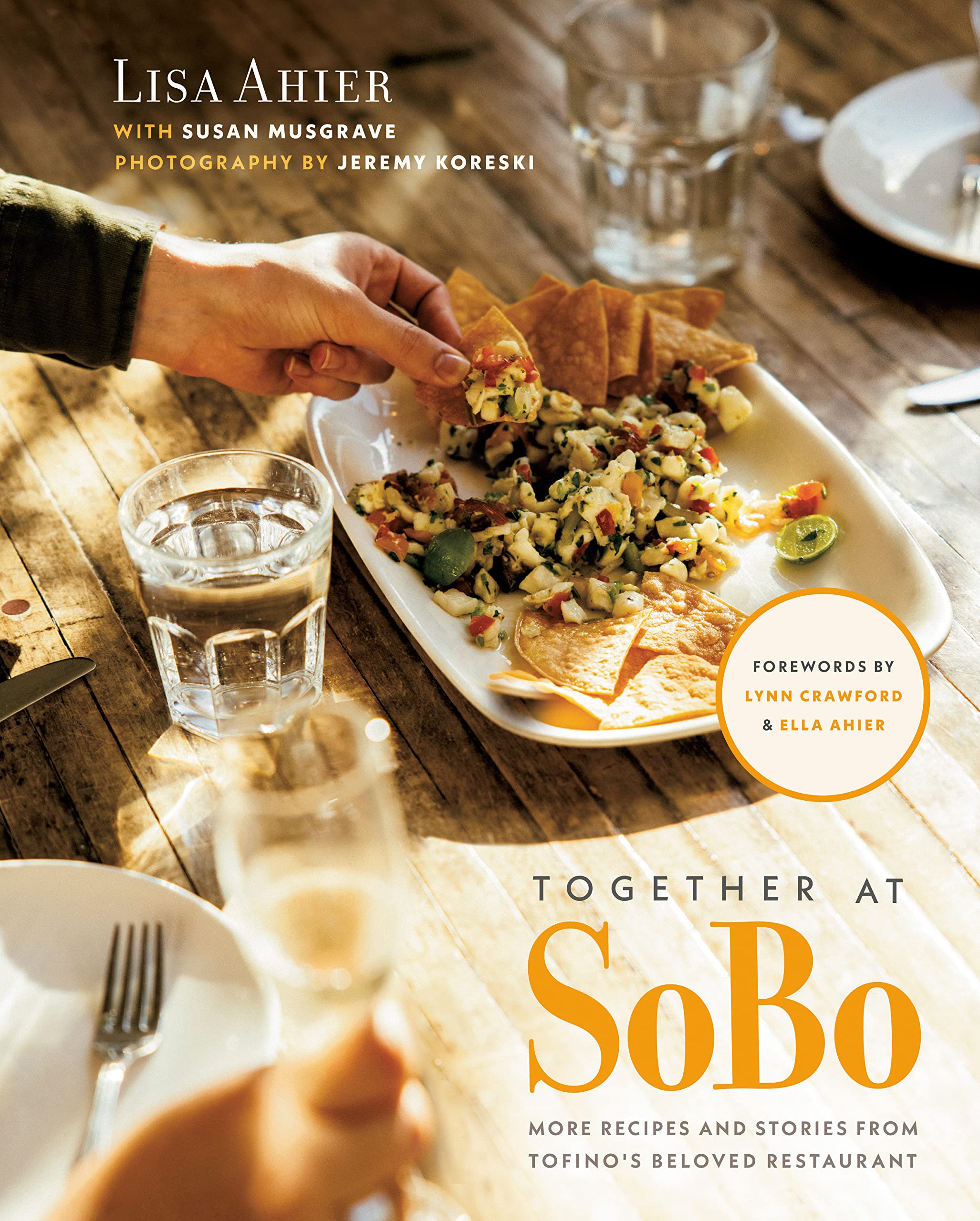Together at Sobo: More Recipes and Stories from Tofino's Beloved Restaurant
