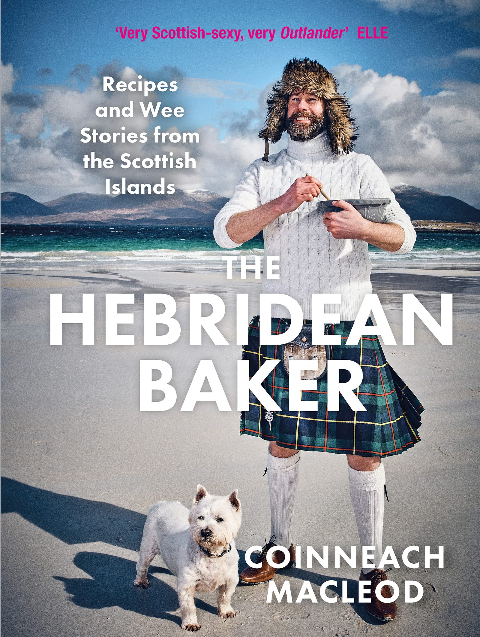 The Hebridean Baker: Recipes and Wee Stories from the Scottish Islands (Cookbook of 70 Traditional Scottish Recipes with a Modern Twist)