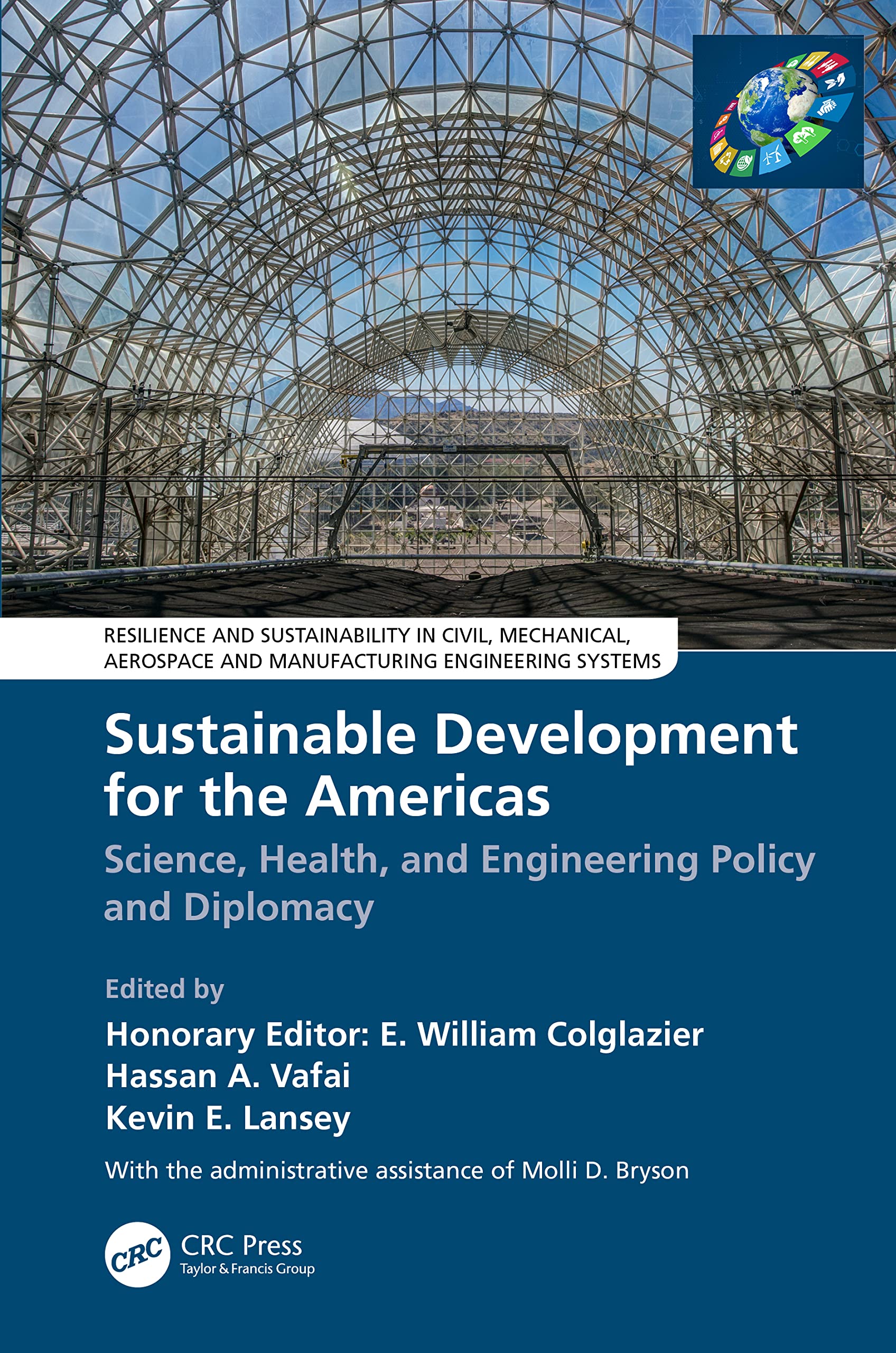 Sustainable Development for the Americas: Science, Health, and Engineering Policy and Diplomacy (Resilience and Sustainability in Civil, Mechanical, Aerospace and Manufacturing Engineering Systems)