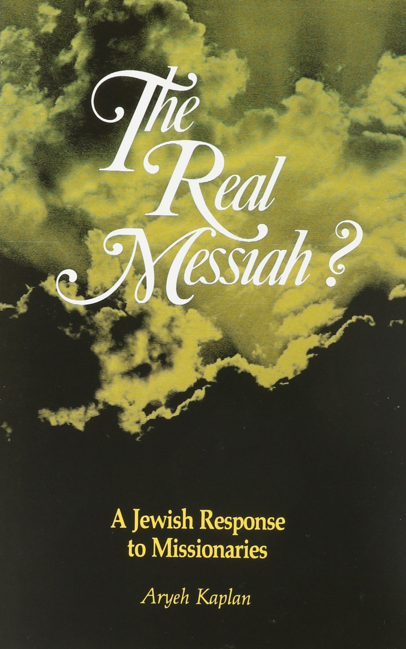 Buy Real Messiah: A Jewish Response to Missionaries — BookShops.in