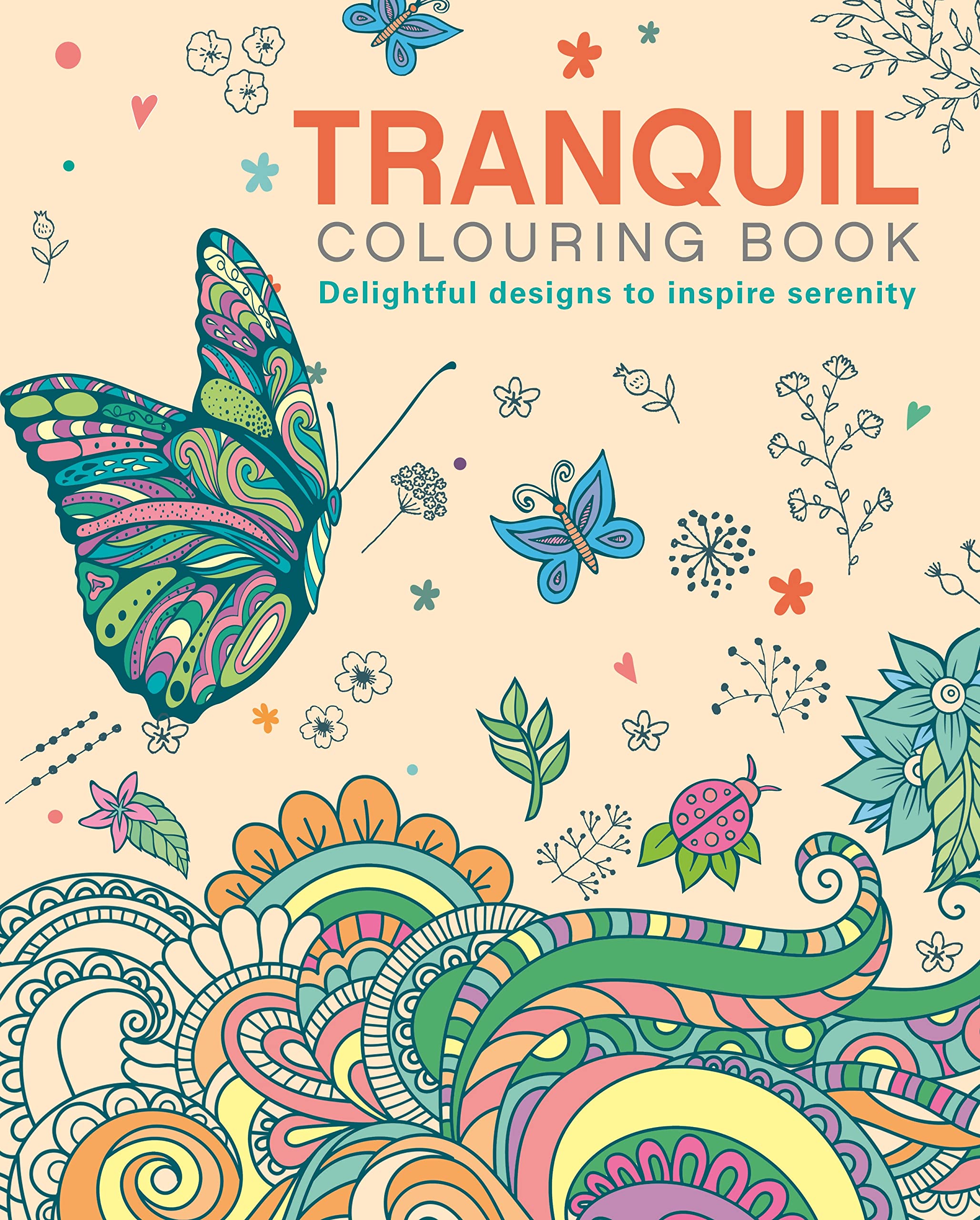 The Tranquil Colouring Book: Delightful Designs to Inspire Serenity (Arcturus Creative Colouring)