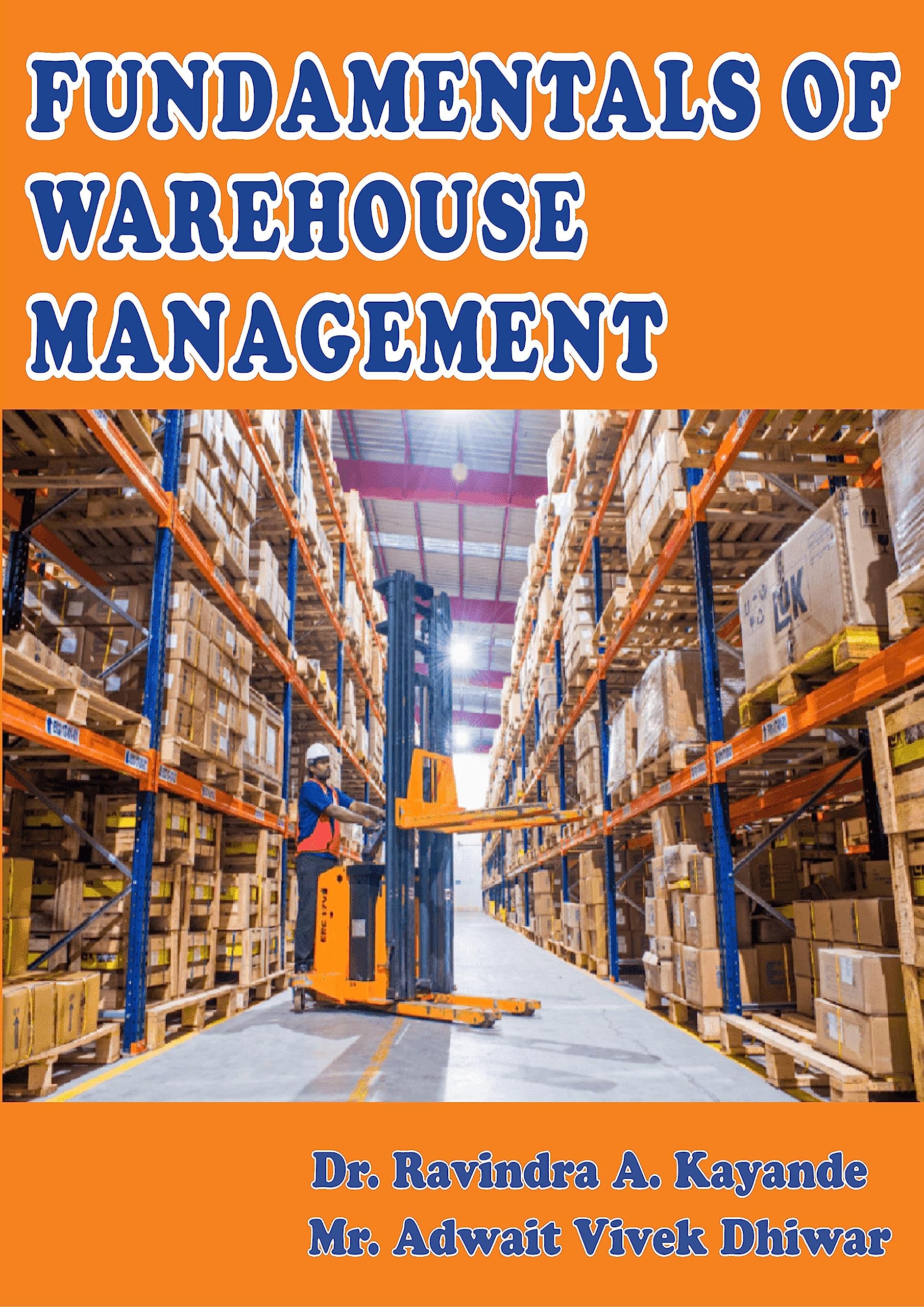 Buy FUNDAMENTALS OF WAREHOUSE MANAGEMENT: A COMPREHENSIVE GUIDE FOR THE ...