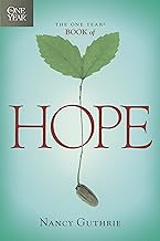 The One Year Book of Hope: A 365-Day Devotional with Daily Scripture Readings and Uplifting Reflections that Encourage, Comfort, and Restore Joy