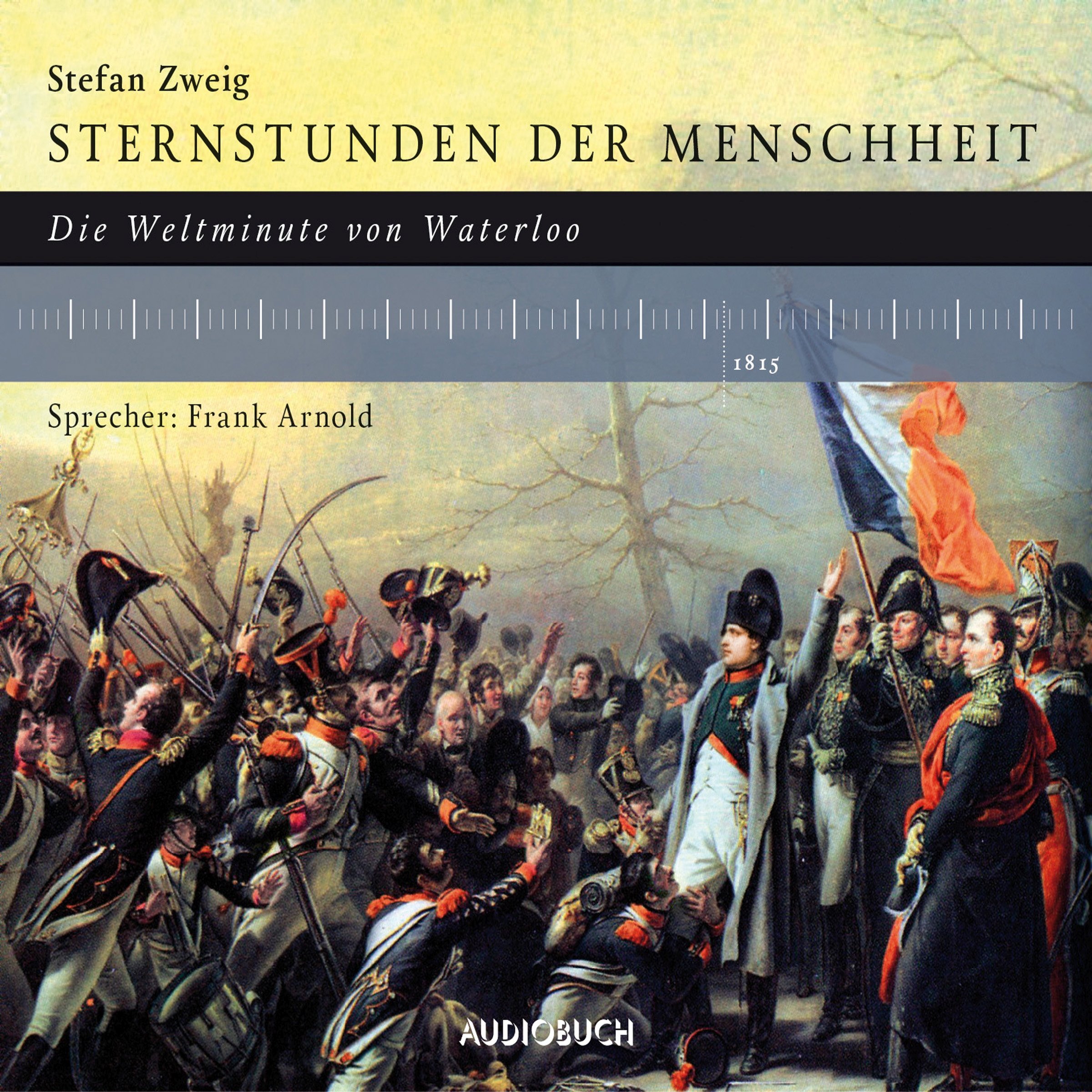 Cover art for Sternstunden der Menschheit: Die Weltminute von Waterloo