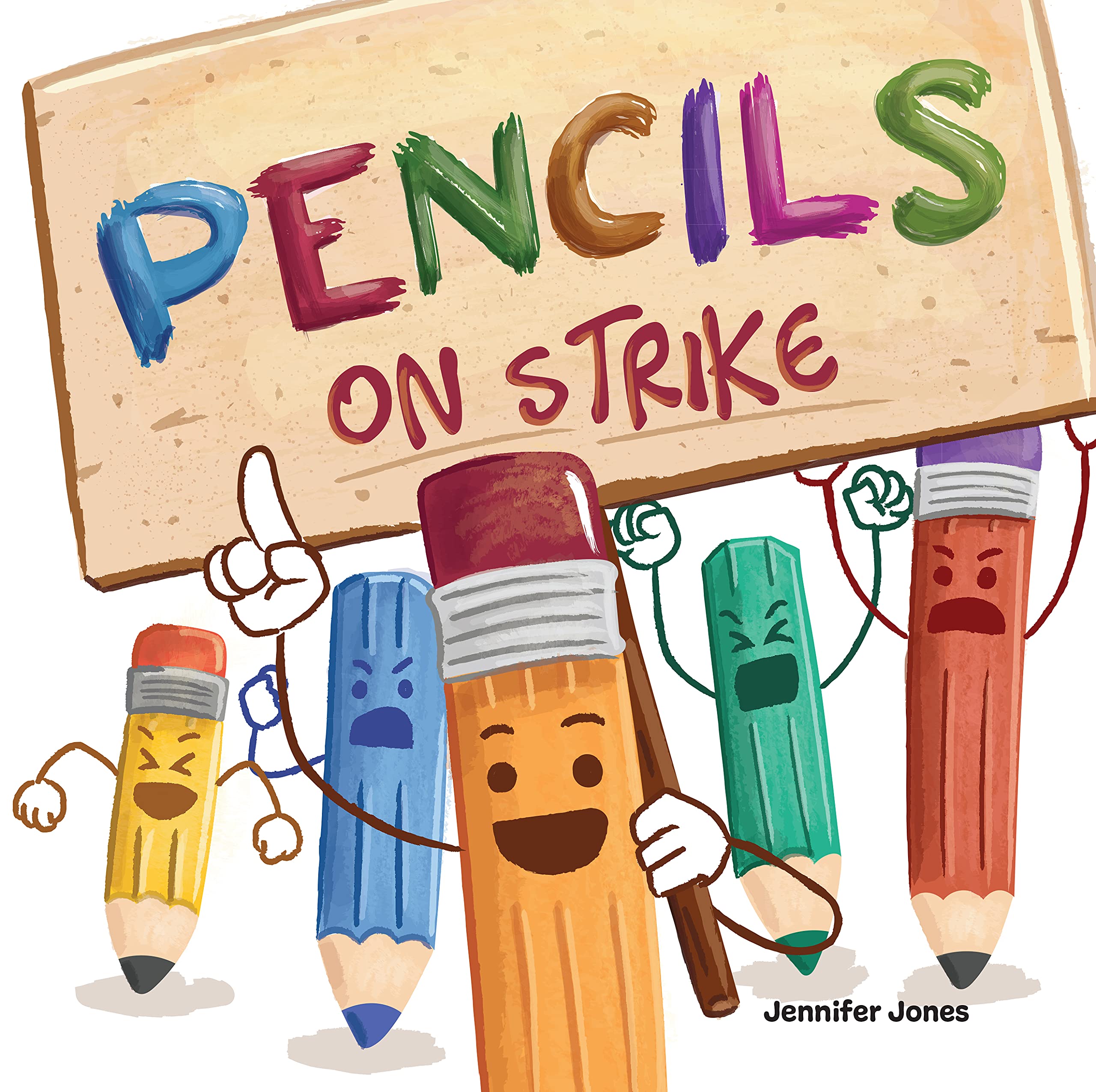 Pencils on Strike: A Funny, Rhyming, Read Aloud Kid's Book For Preschool, Kindergarten, 1st grade, 2nd grade, 3rd grade, 4th grade, or Early Readers