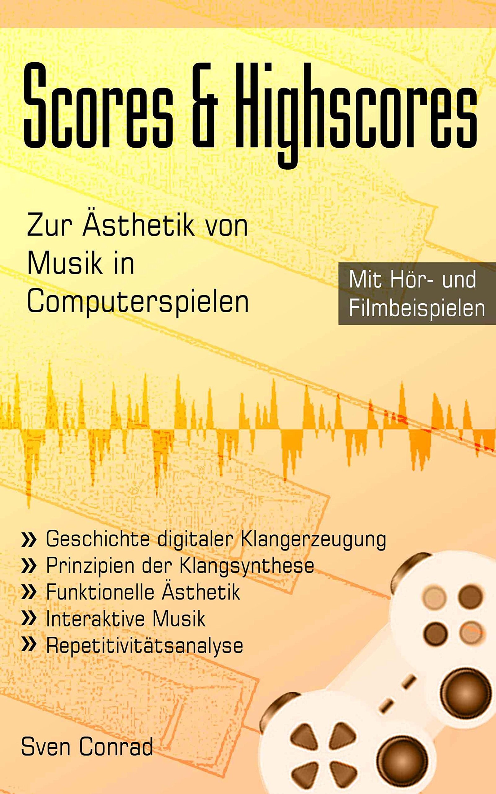 Musique de jeux vidéo livre Scores & Highscores esthétique de la bande-son gaming