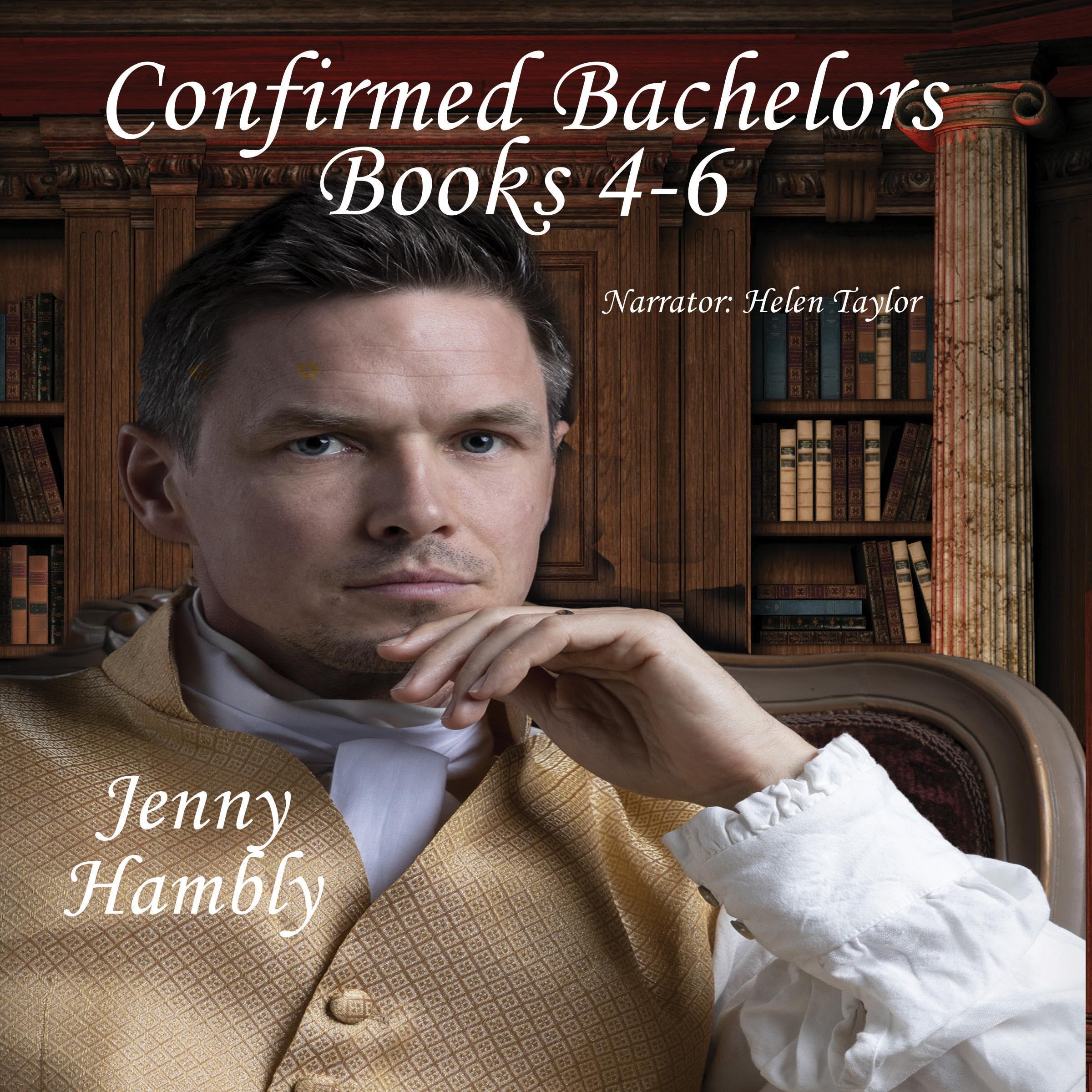 Confirmed Bachelors, Books 4-6