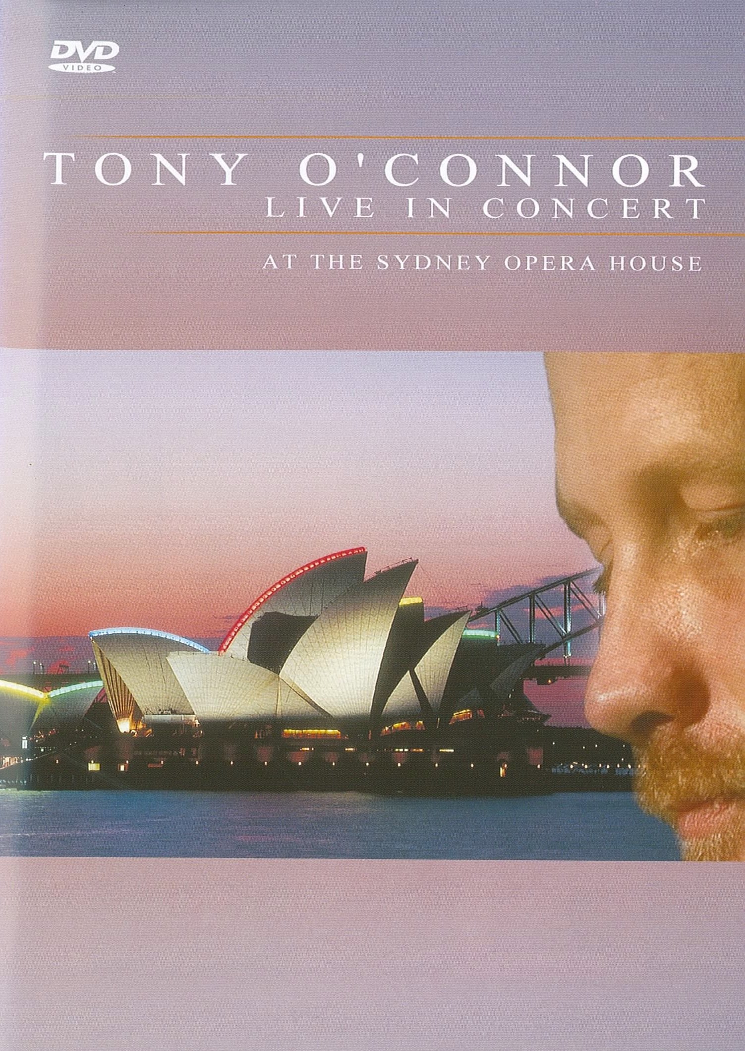 Tony O'Connor - Live in Concert at the Sydney Opera House [DVD]