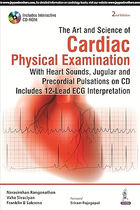 THE ART AND SCIENCE OF CARDIAC PHYSICAL EXAMINATION WITH CD-ROM
