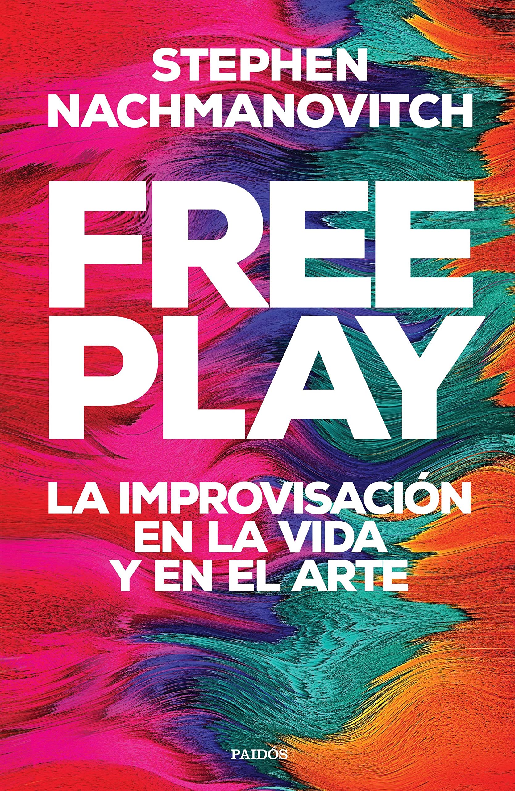 Free Play (Entornos (Ed. Paidós)) (Spanish Edition)