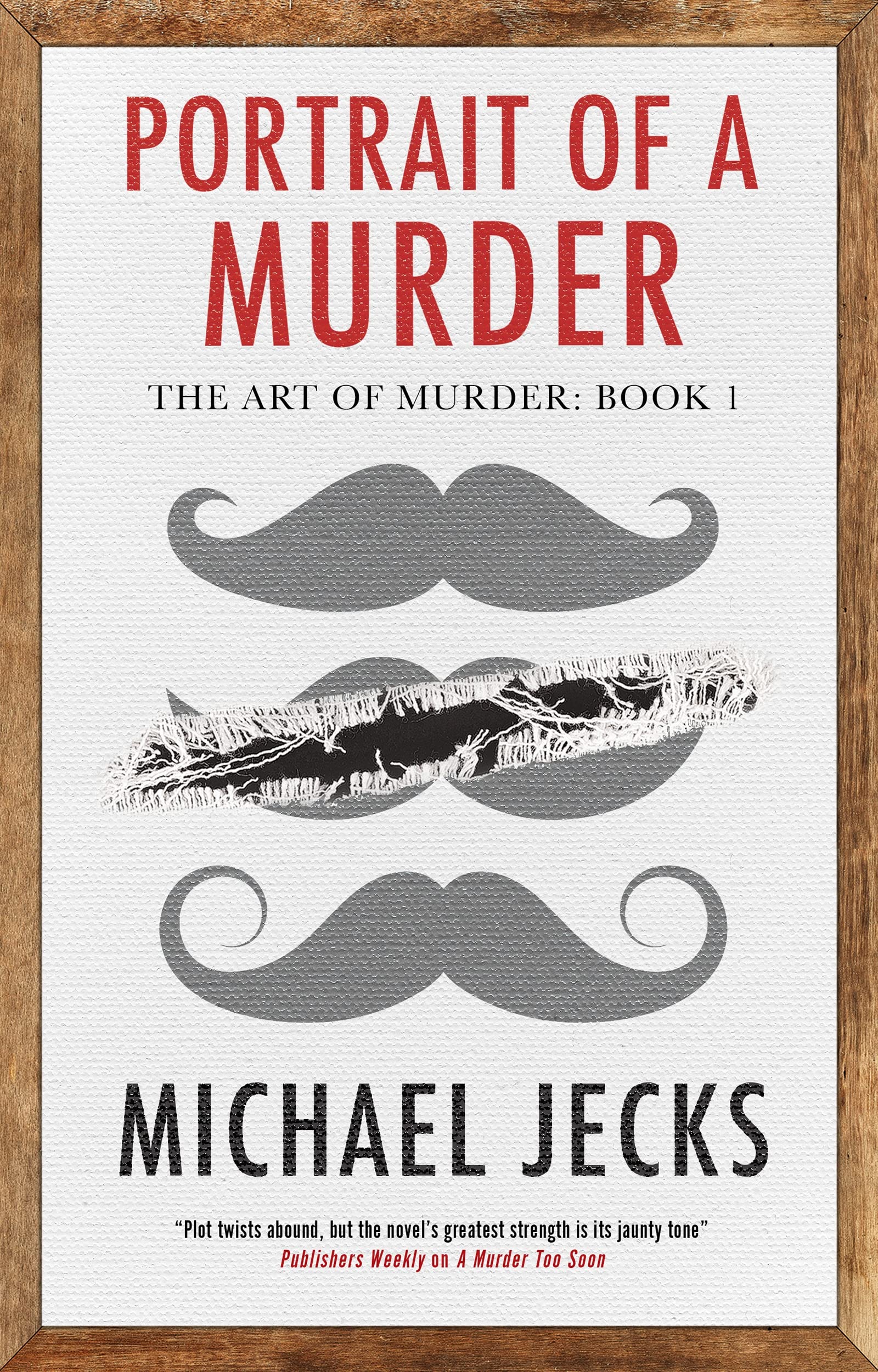 Portrait of a Murder: 1 (The Art of Murder Series)