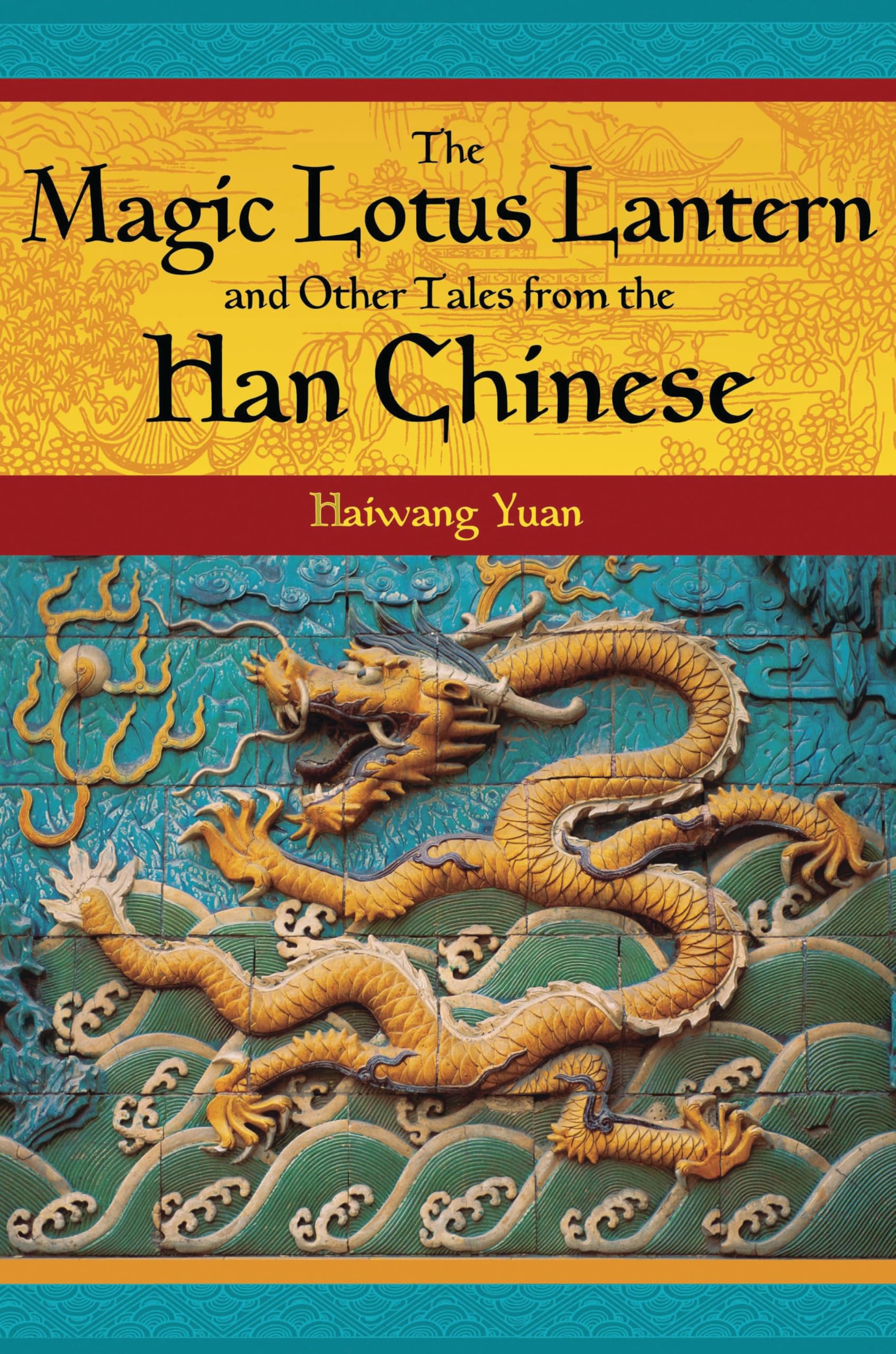 Buy The Magic Lotus Lantern and Other Tales from the Han Chinese (World Folklore Series) — BookShops.in