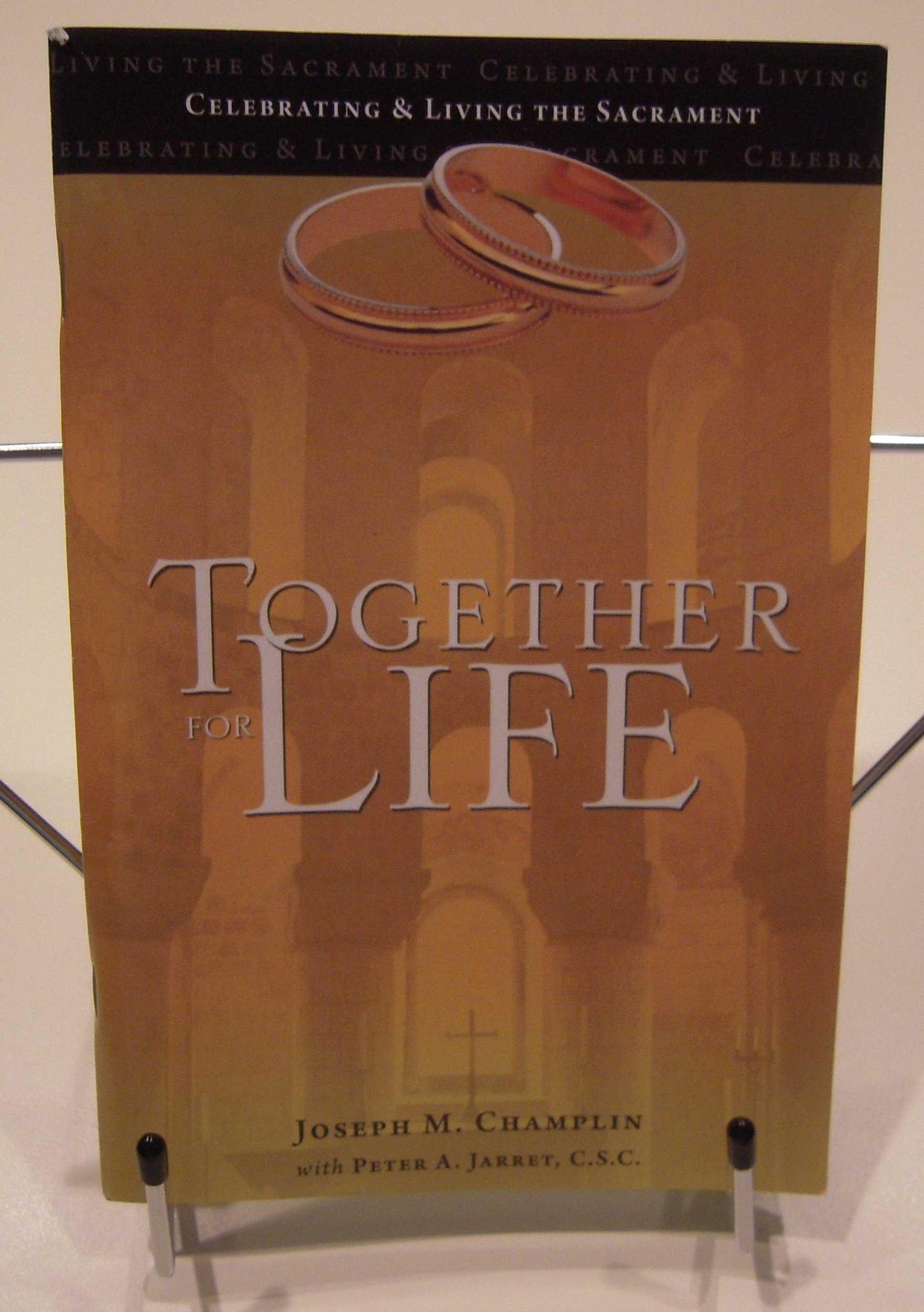 Together for Life: Celebrating & Living the Sacrament