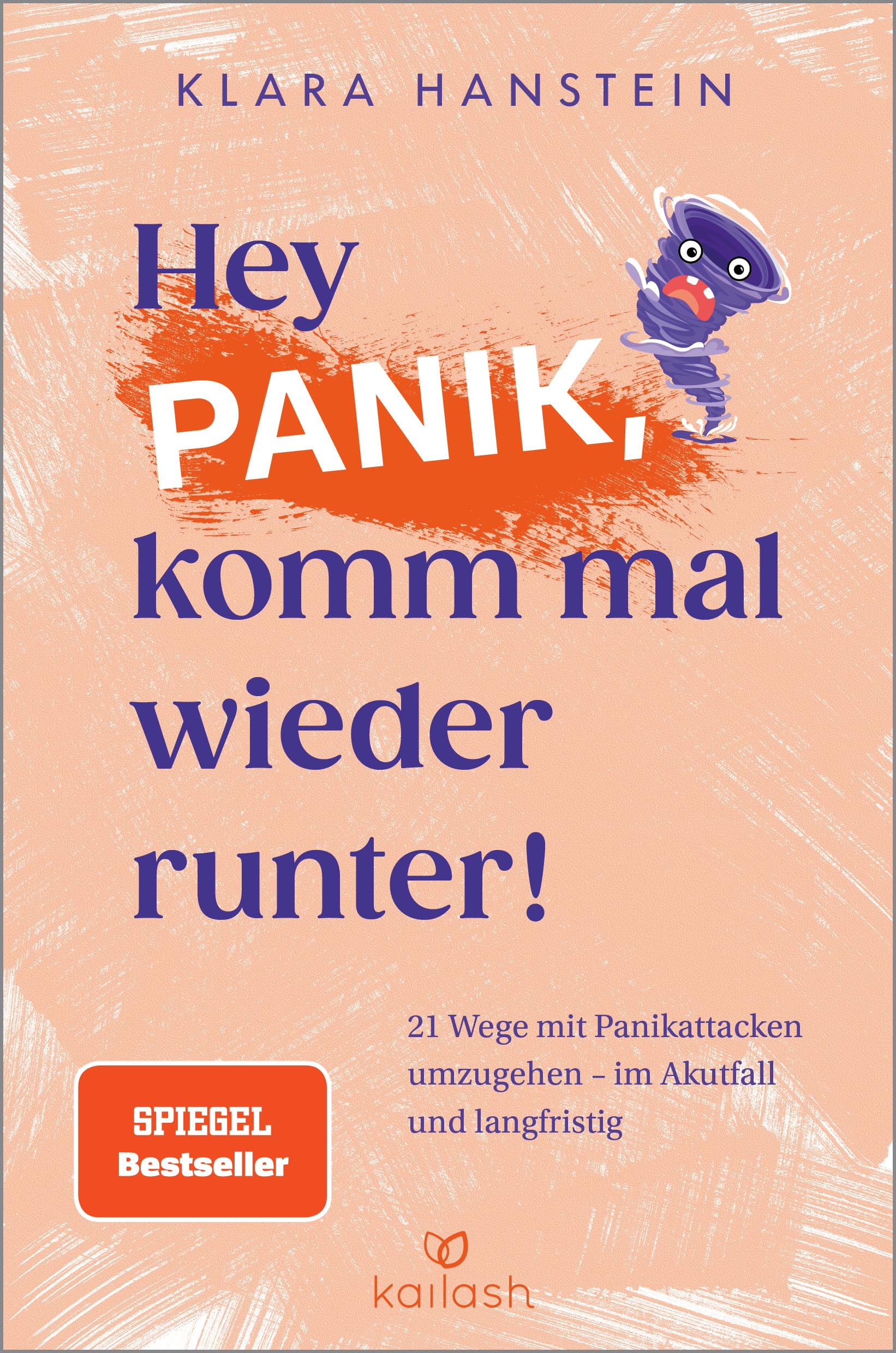 Hey Panik, komm mal wieder runter!: 21 Wege mit Panikattacken umzugehen - im Akutfall und langfristig - Spiegel-Bestseller