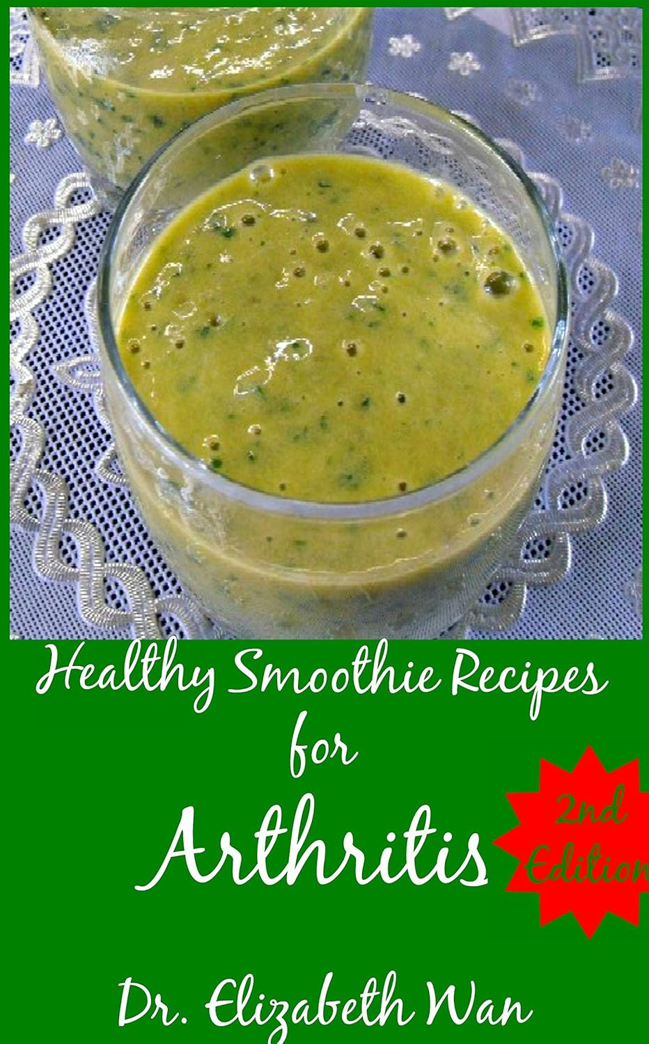 Healthy Smoothie Recipes for Arthritis 2nd Edition Kindle edition by