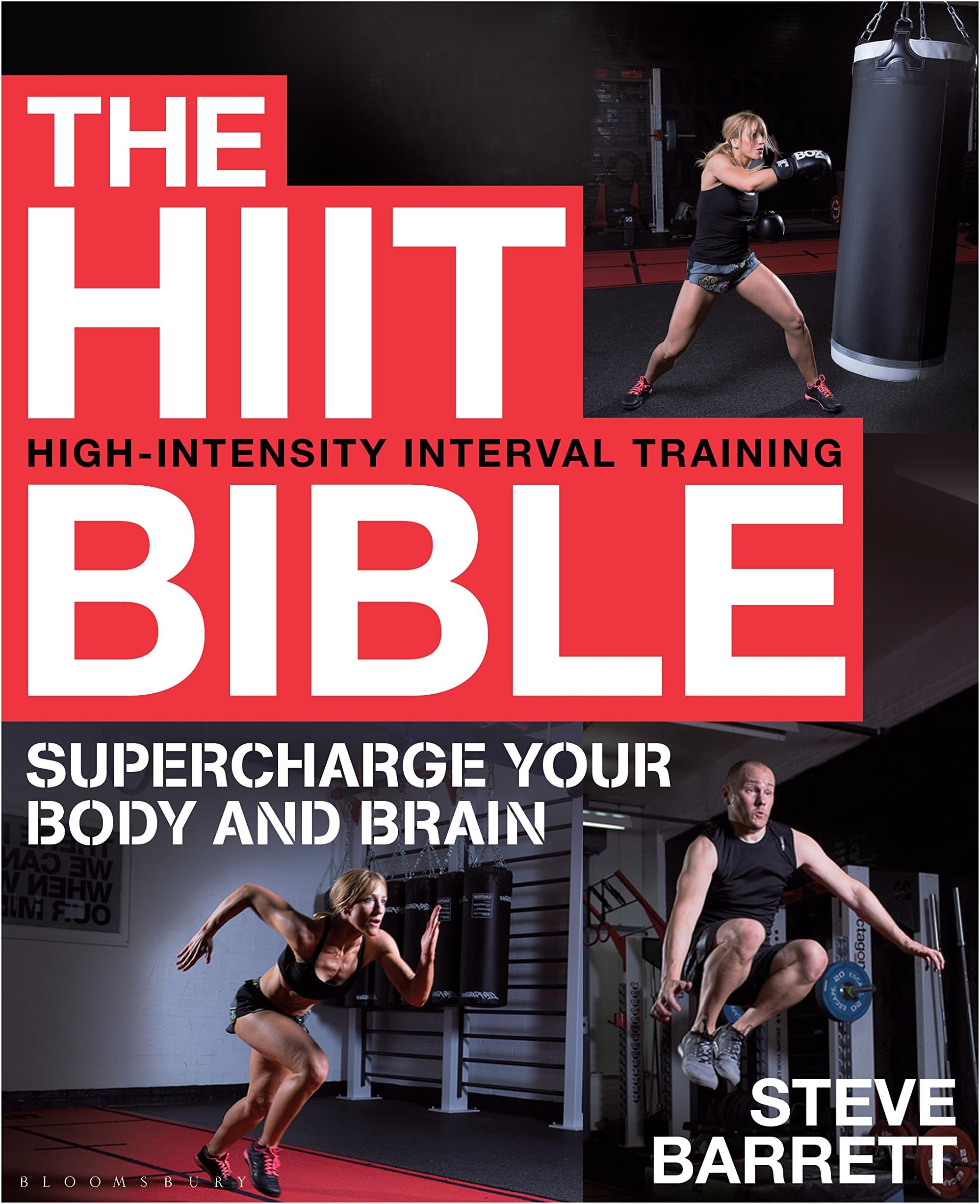 The HIIT Bible: Supercharge Your Body and Brain