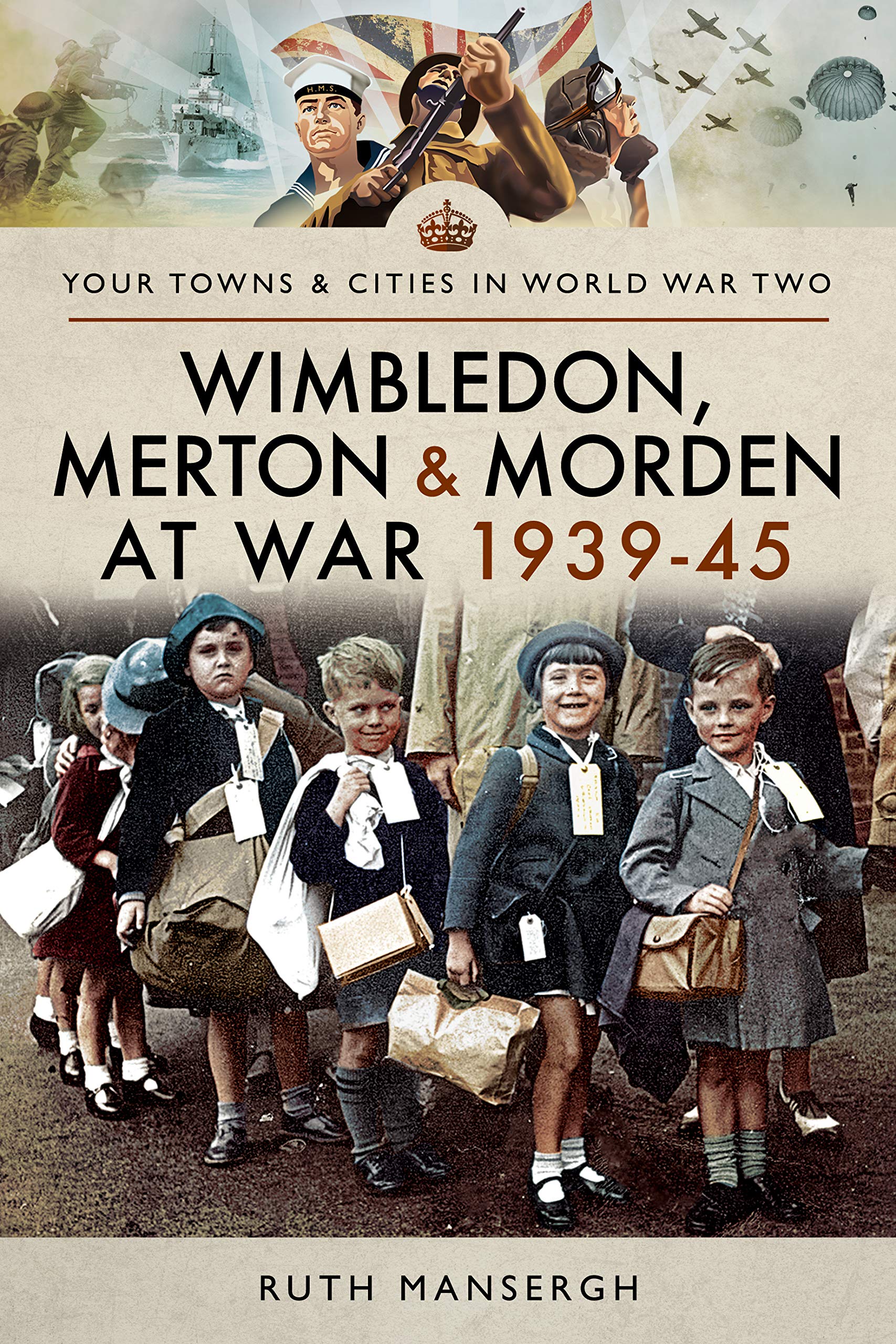 Wimbledon, Merton & Morden at War 1939-45 by Ruth Mansergh - 9781473894549