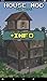 House Mod