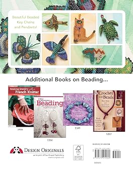 Beaded Wild Animals: Puffy Critters for Key Chains, Dangles, and Jewelry (Design Originals) 10 Projects include Butterflies, Hummingbird, Turtle, Frog, Seahorse, Cat, Fish, Bear, and Phoenix