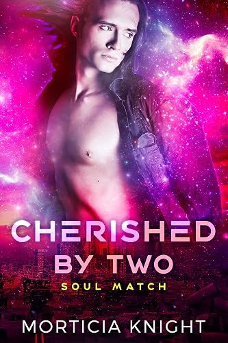 Cherished by Two: An M/M/M Sci-fi Alien Romance (Soul Match Book 2) (English Edition)