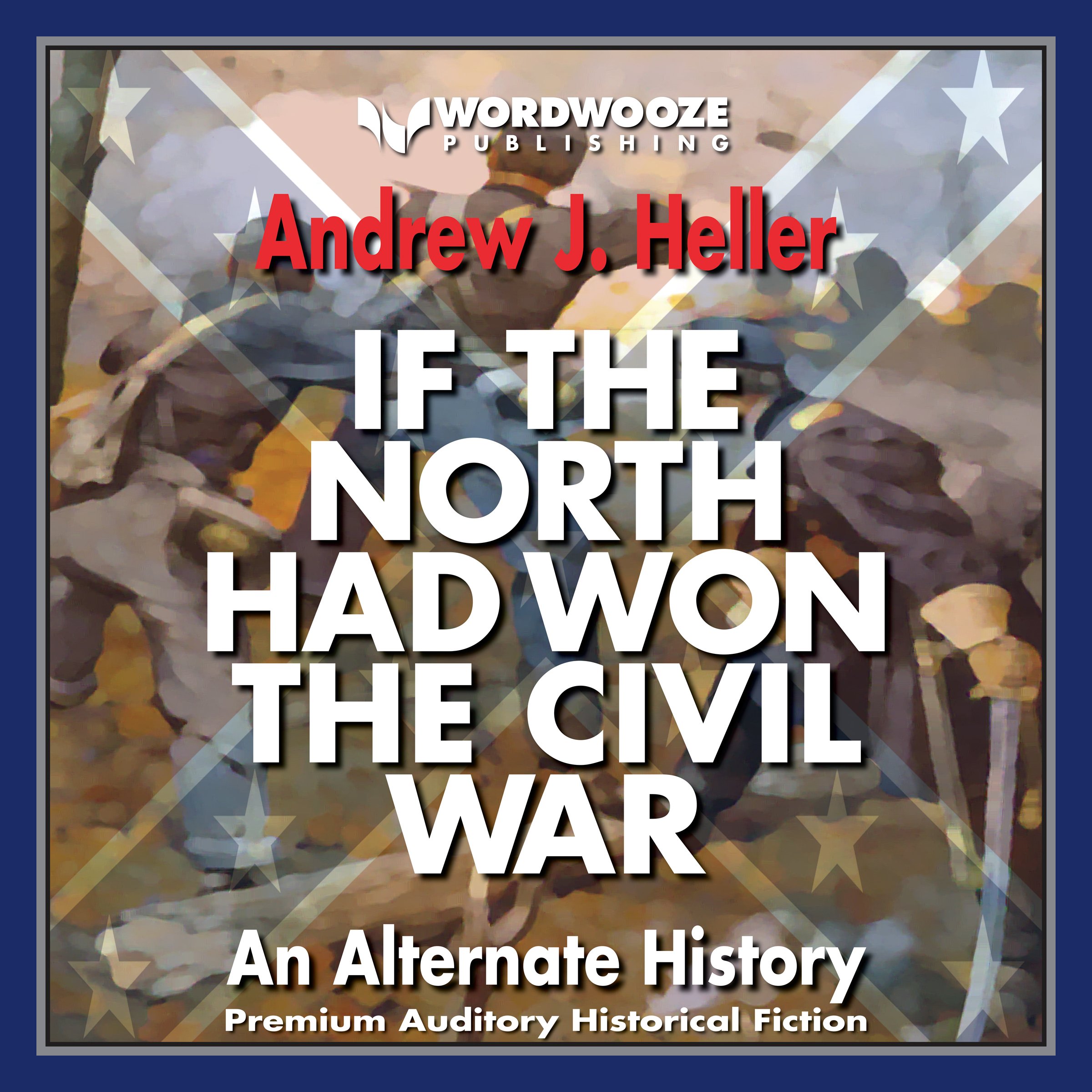 If the North Had Won the Civil War: An Alternate History