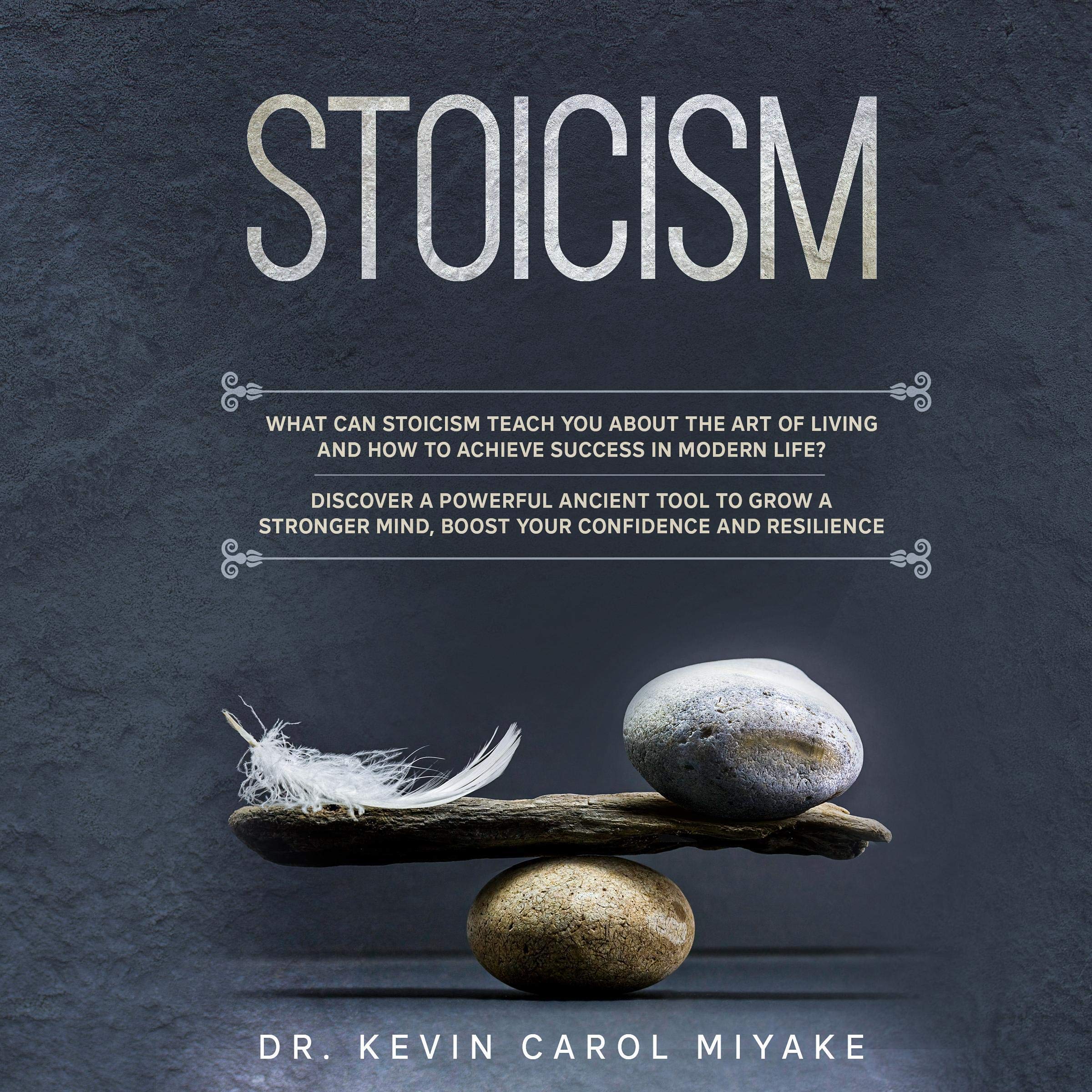 Cover art for Stoicism: What Can Stoicism Teach You about the Art of Living and How to Achieve Success in Modern Life?