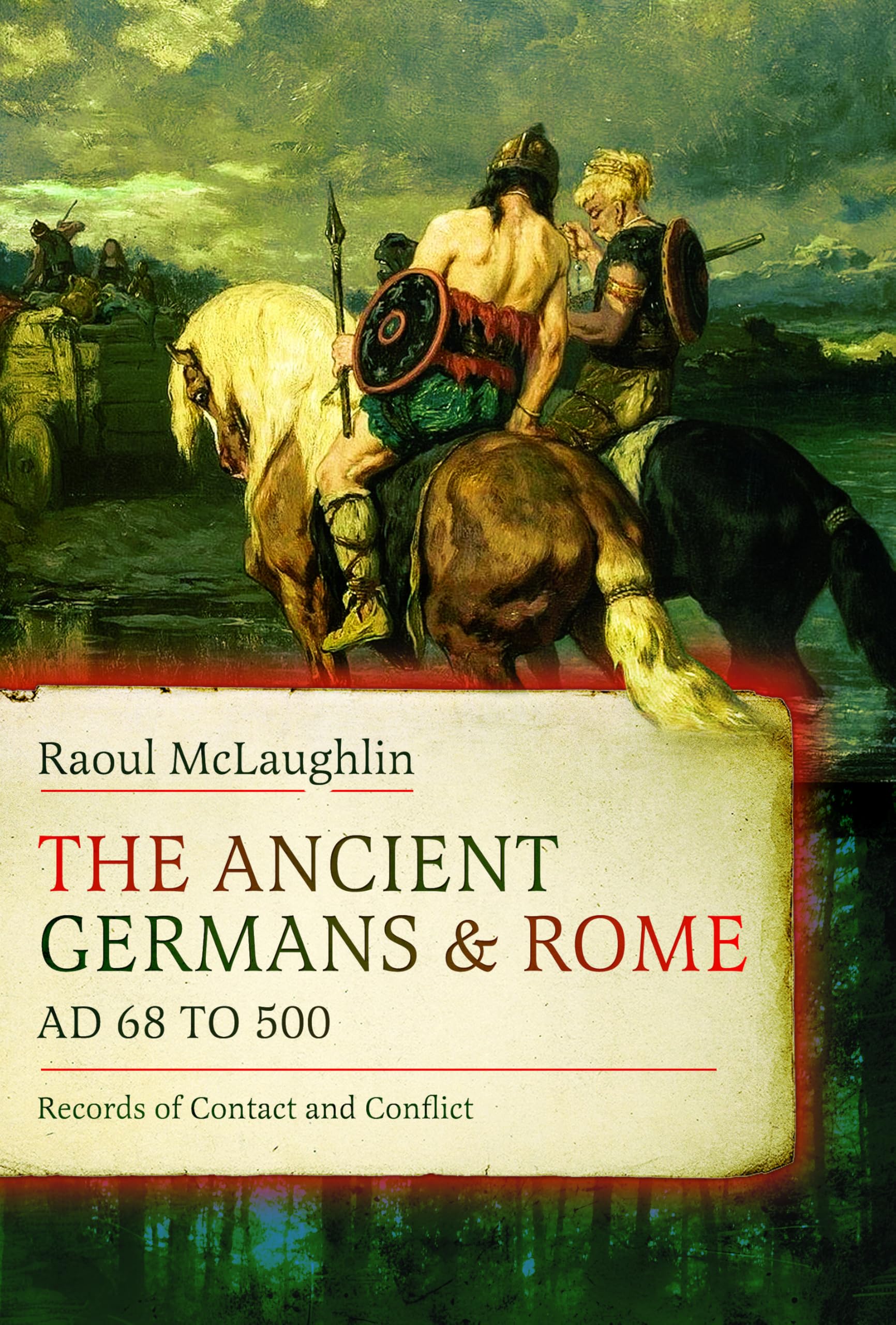 The Ancient Germans and Rome, AD 68 to 500: Rec. McLaughlin, McLaughlin,**