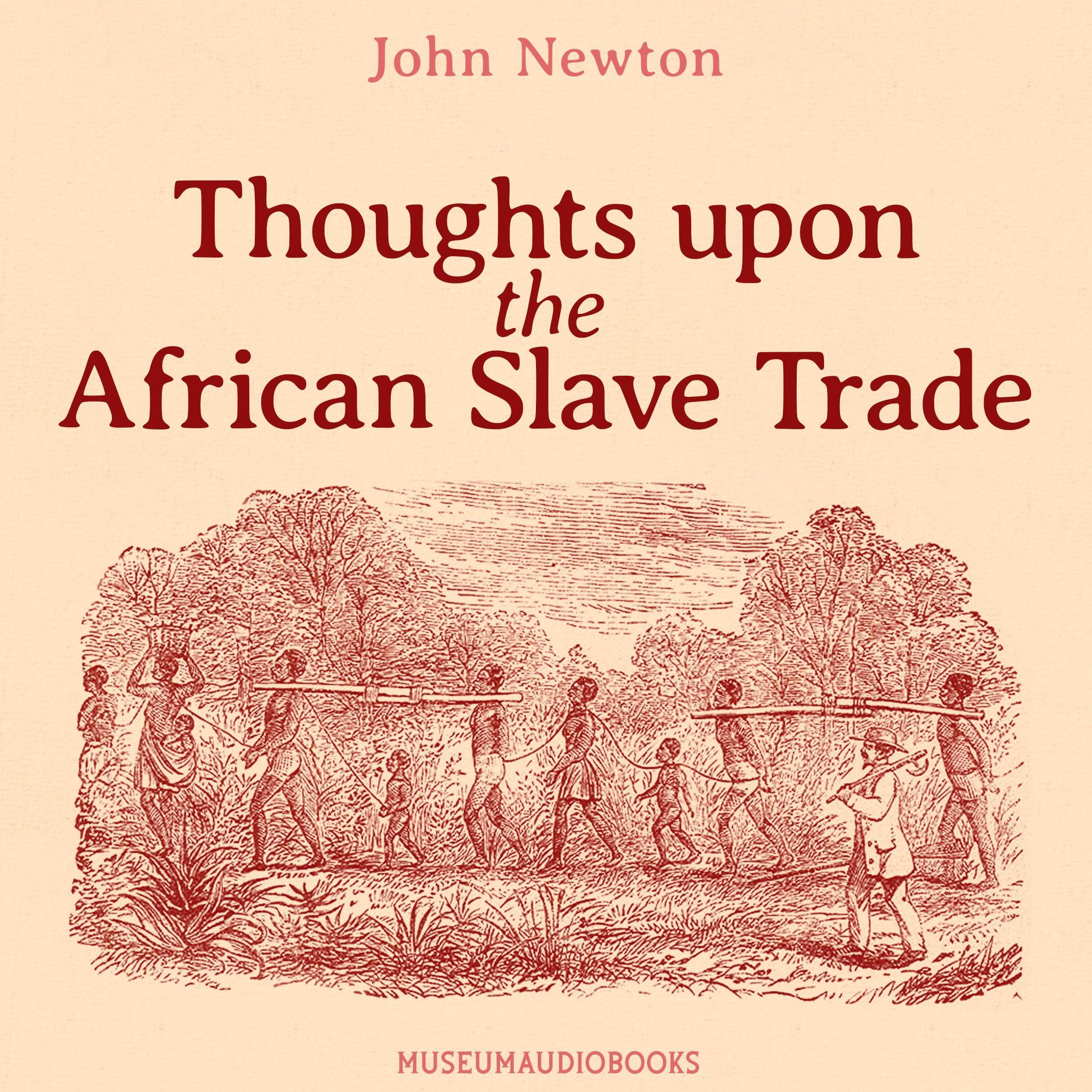 Thoughts upon the African Slave Trade
