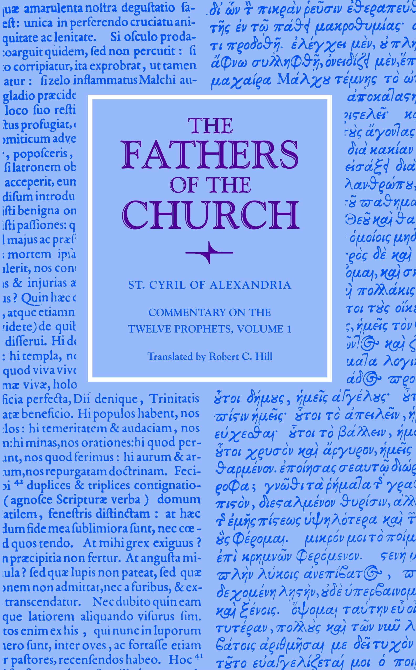 Commentary on the Twelve ProphetsVolume 1 (Fathers of the Church Patristic Series)
