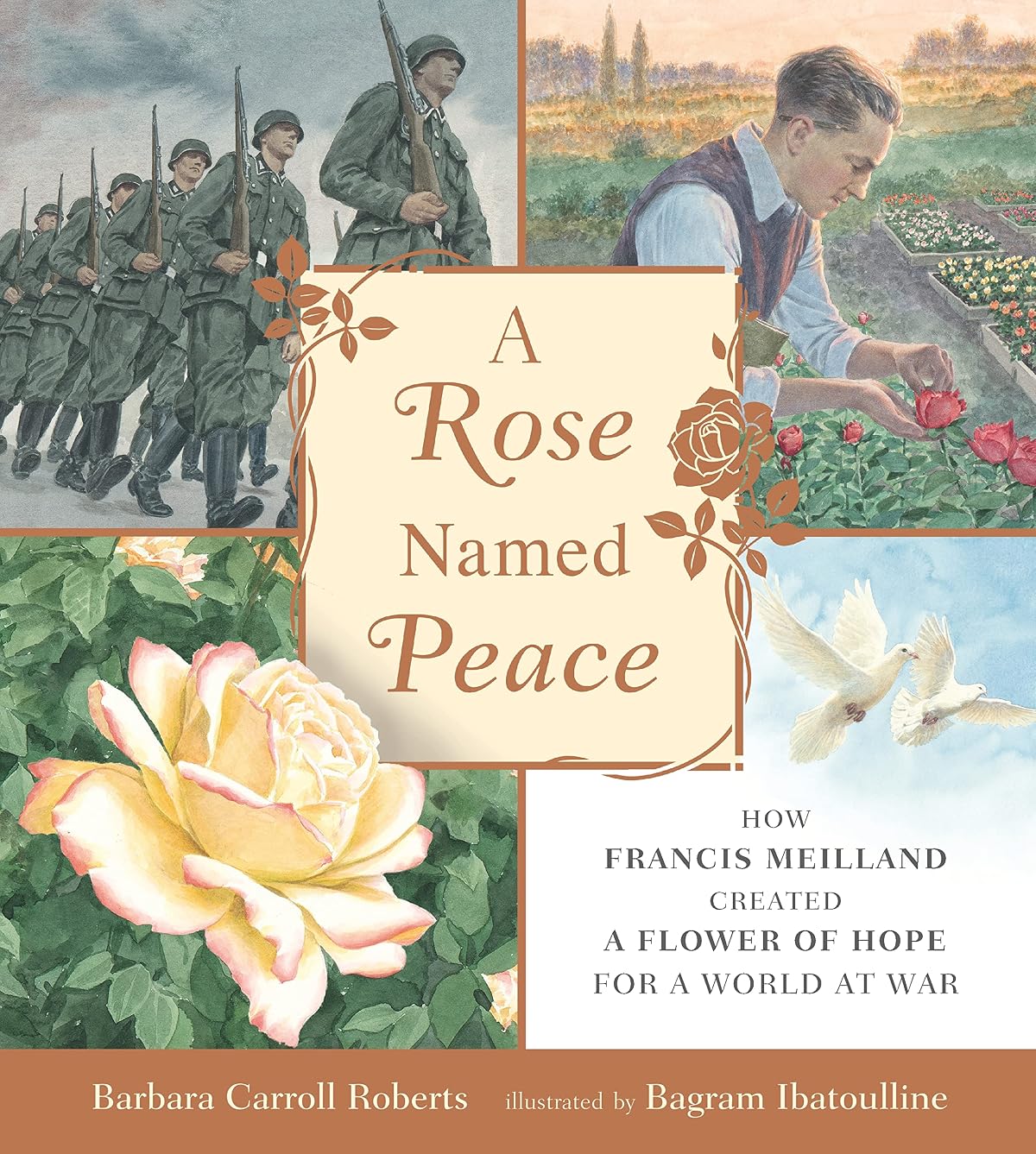 A Rose Named Peace: How Francis Meilland Created a Flower of Hope for a World