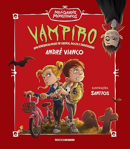 Vampiro: Uma tenebrosa noite de sustos, doces e travessuras (Meus queridos monstrinhos Livro 3)