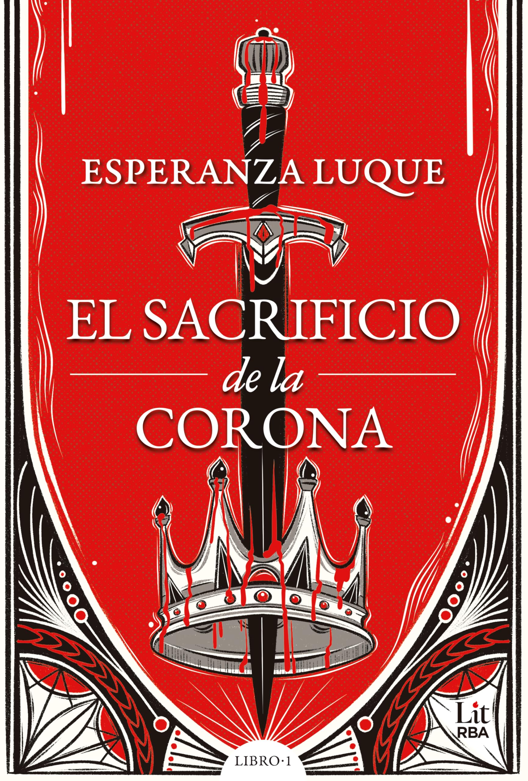 El sacrificio de la corona (RBA Lit - Romántica)