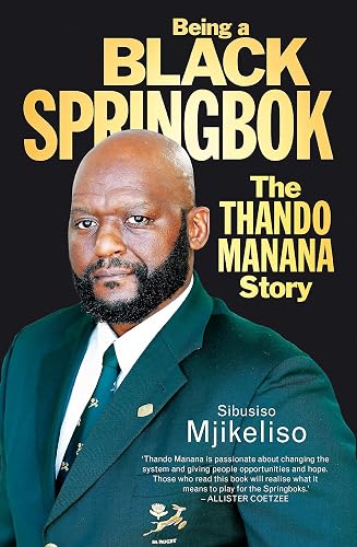 Being a Black Springbok: The Thando Manana Story