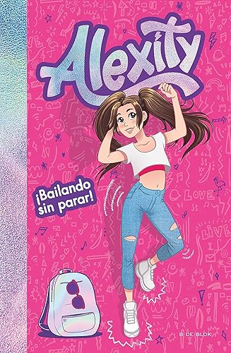 ¡Bailando sin parar! (Alexity 1) (Conectad@s)