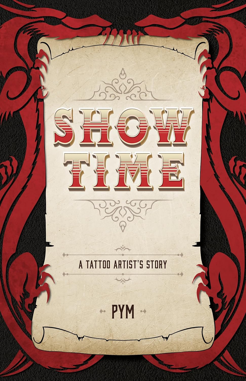 Show Time: A Tattoo Artist's Story      Kindle Edition