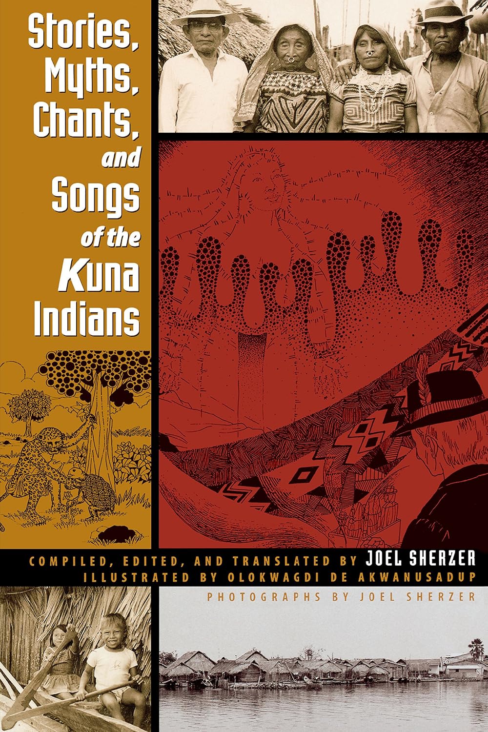 Stories, Myths, Chants, and Songs of the Kuna Indians (Llilas Translations from Latin America Series)